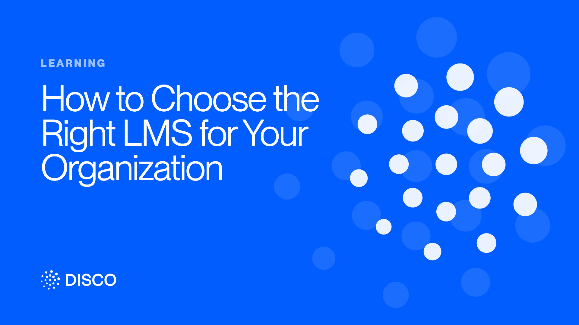 How to Choose the Right LMS for Your Organization