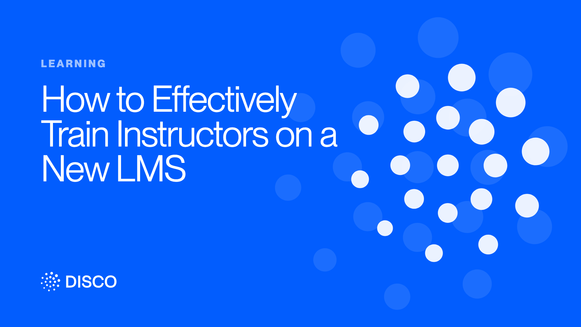 How to Effectively Train Instructors on a New LMS