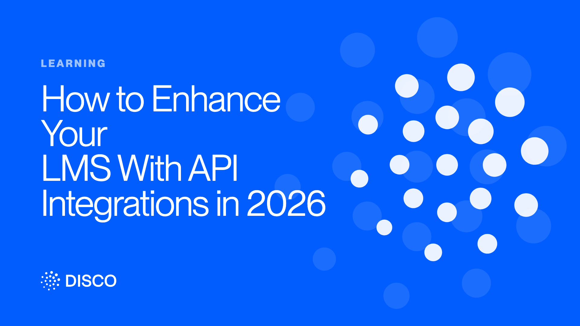 How to Enhance Your LMS With API Integrations in 2026