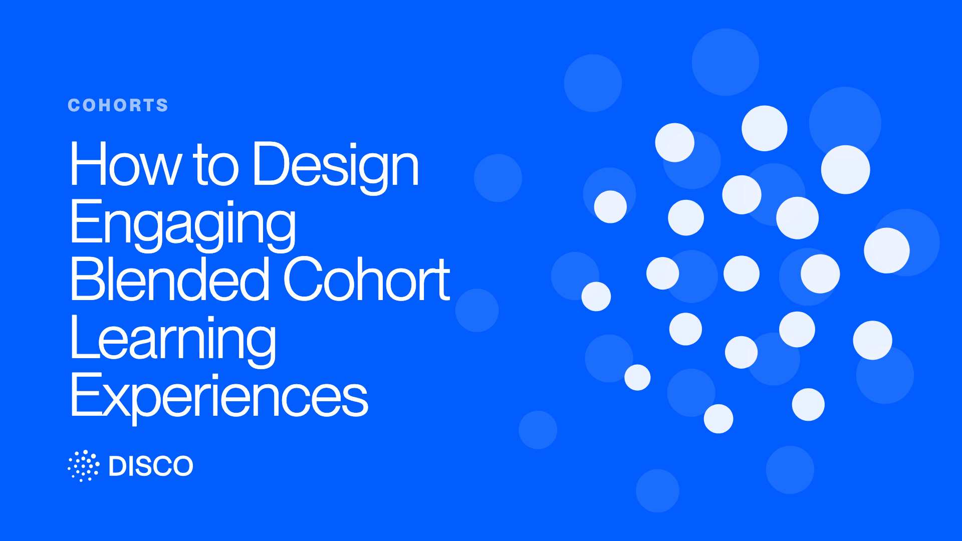 How to Design Engaging Blended Cohort Learning Experiences