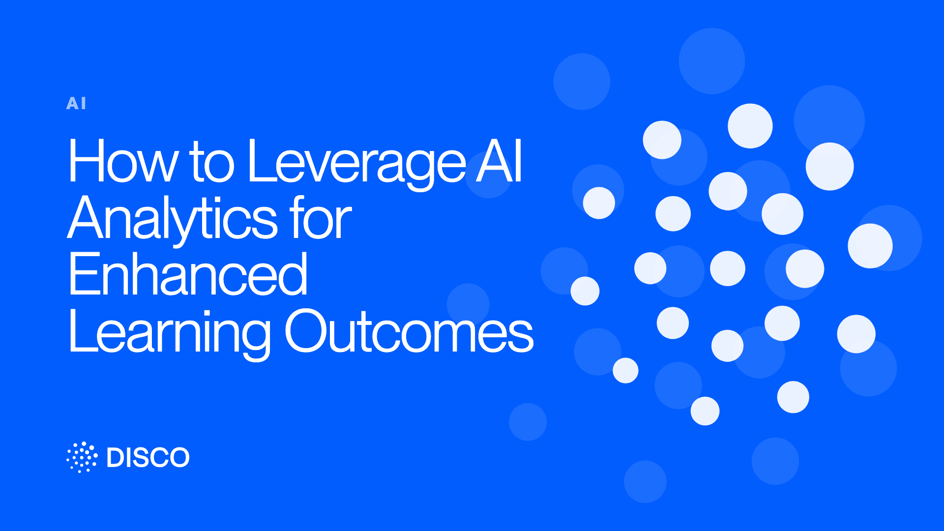 How to Leverage AI Analytics for Enhanced Learning Outcomes