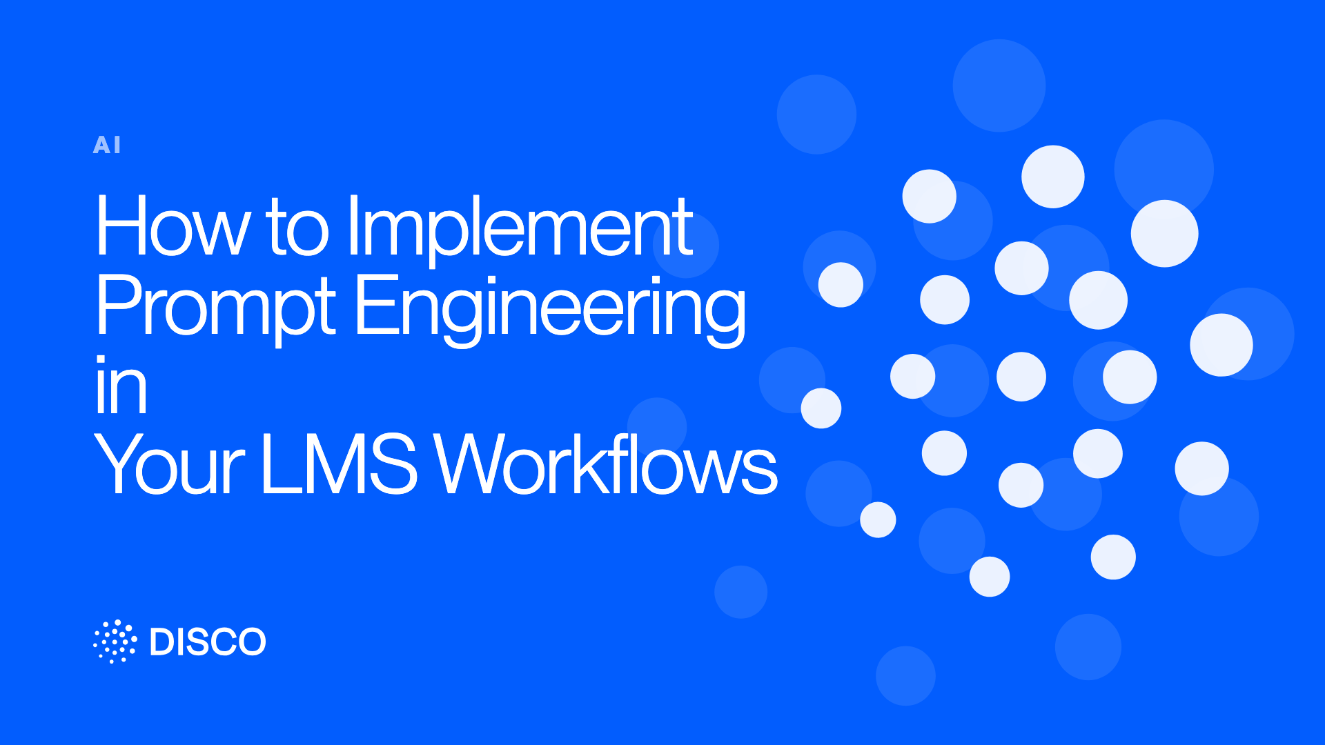 How to Implement Prompt Engineering in Your LMS Workflows