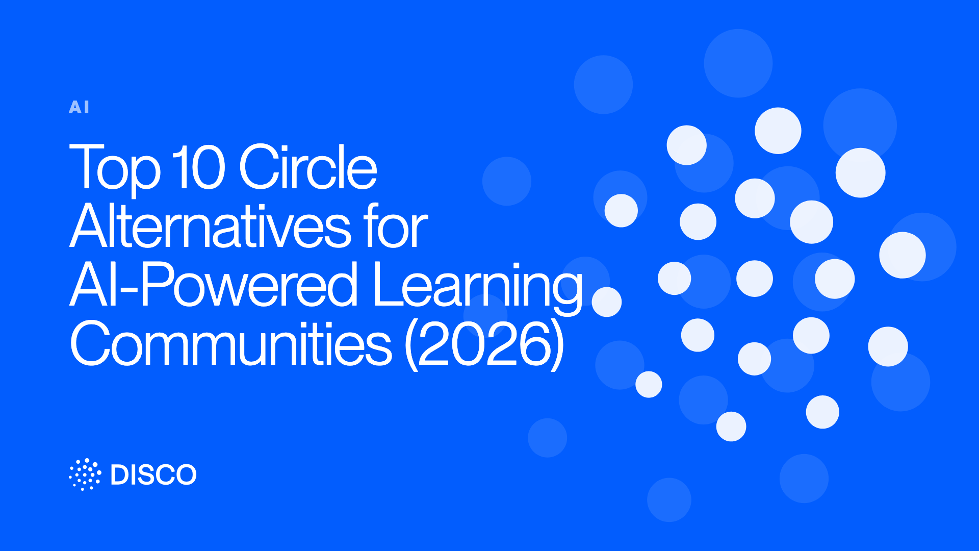 Top 10 Circle Alternatives for AI-Powered Learning Communities (2026)