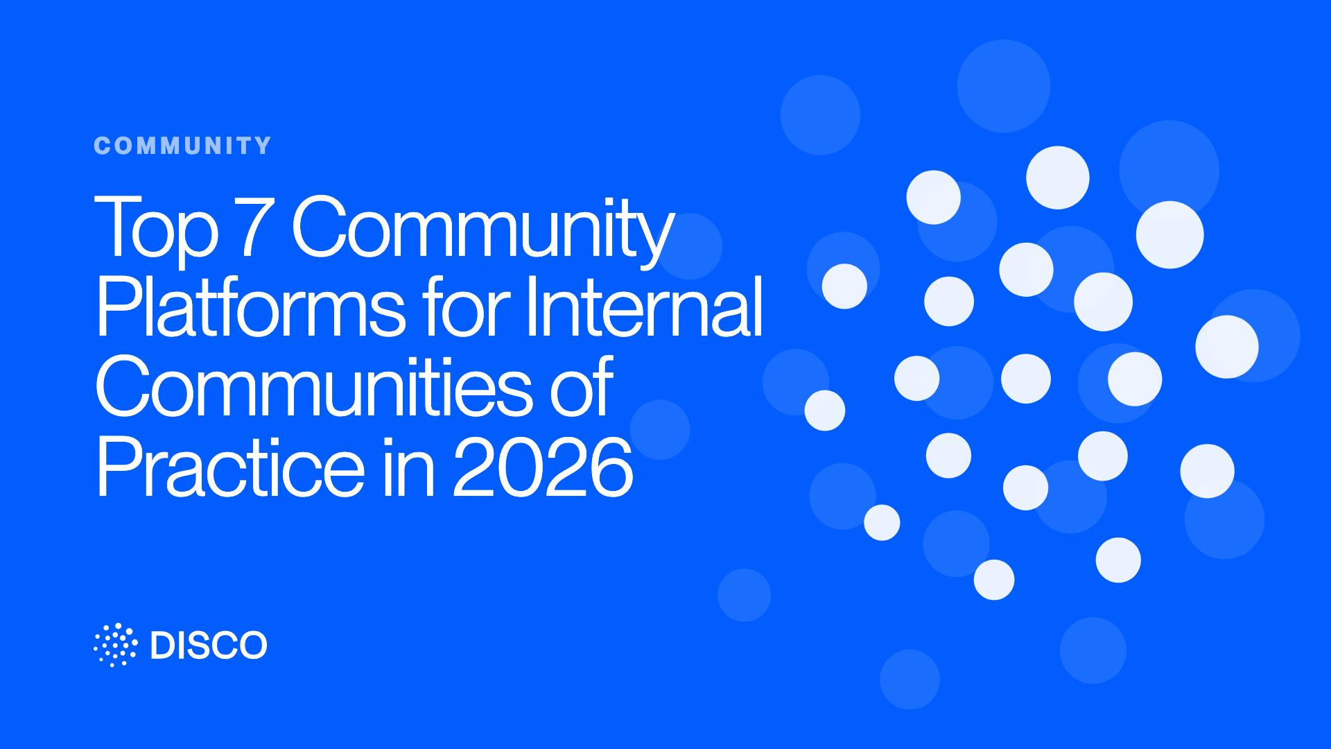 Top 7 Community Platforms for Internal Communities of Practice in 2026