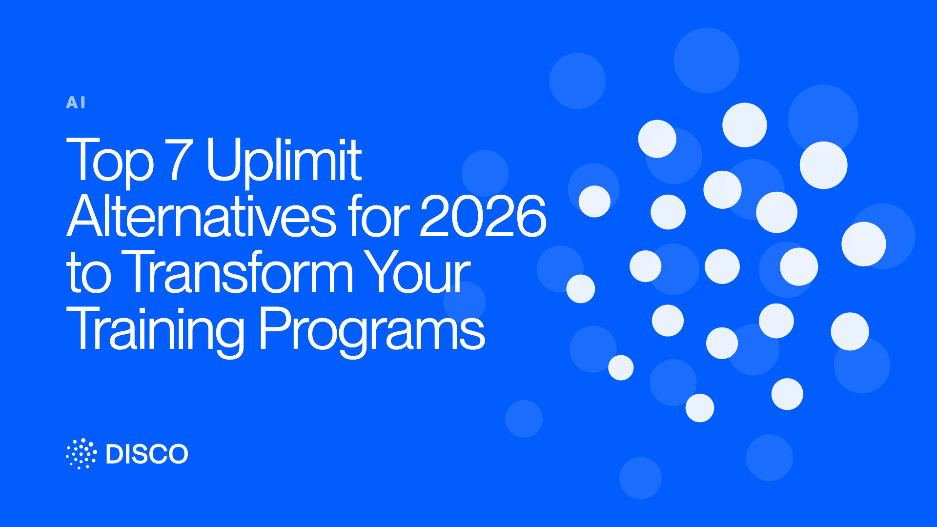 Top 7 Uplimit Alternatives for 2026 to Transform Your Training Programs