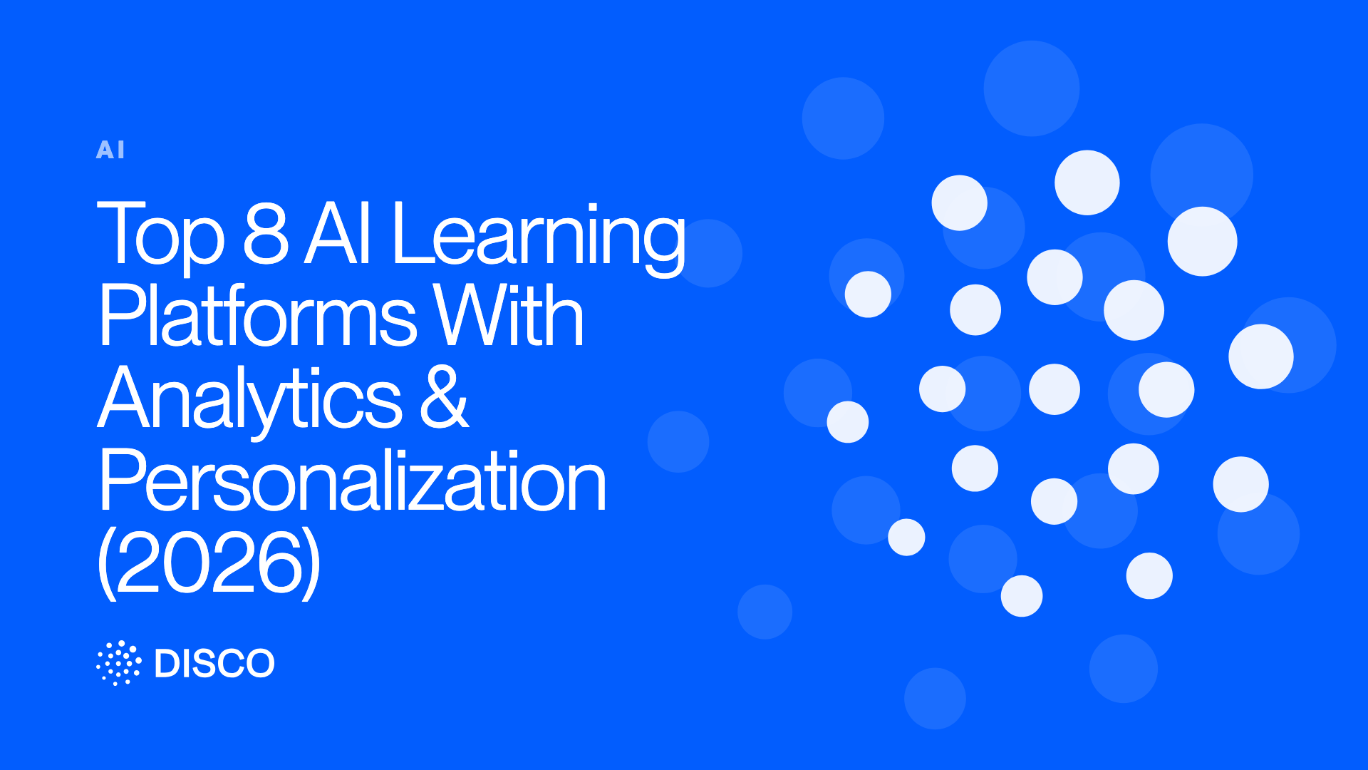 Top 8 AI Learning Platforms With Analytics & Personalization (2026)