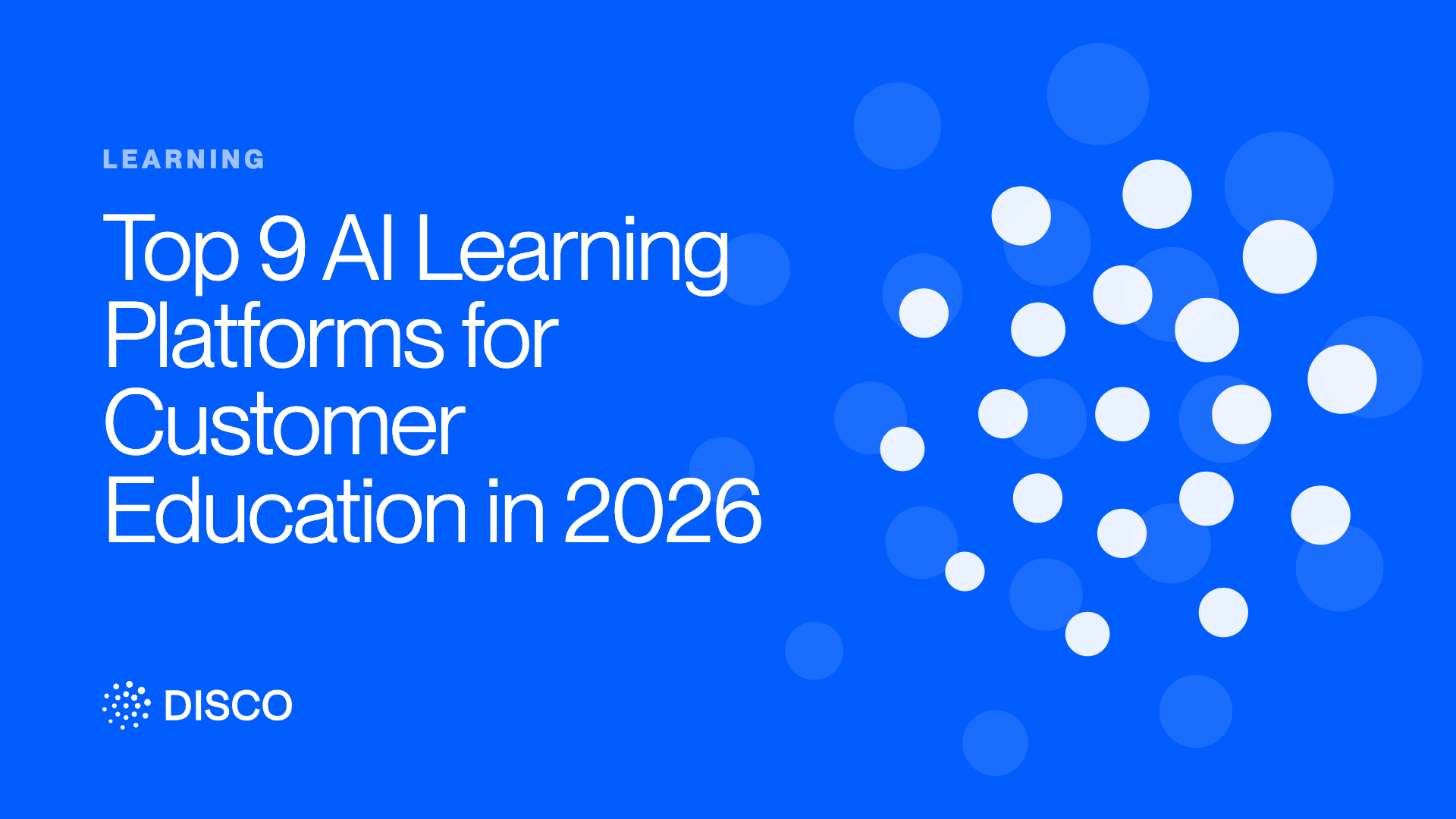 Top 9 AI Learning Platforms for Customer Education in 2026