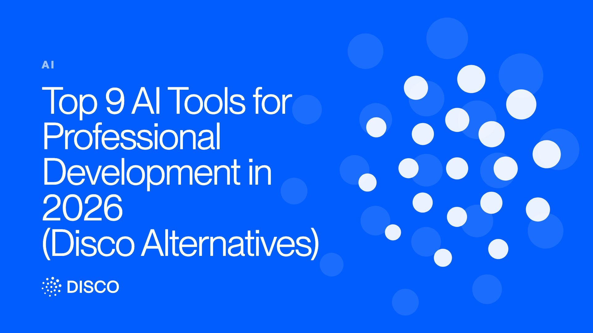 Top 9 AI Tools for Professional Development in 2026 (Disco Alternatives)