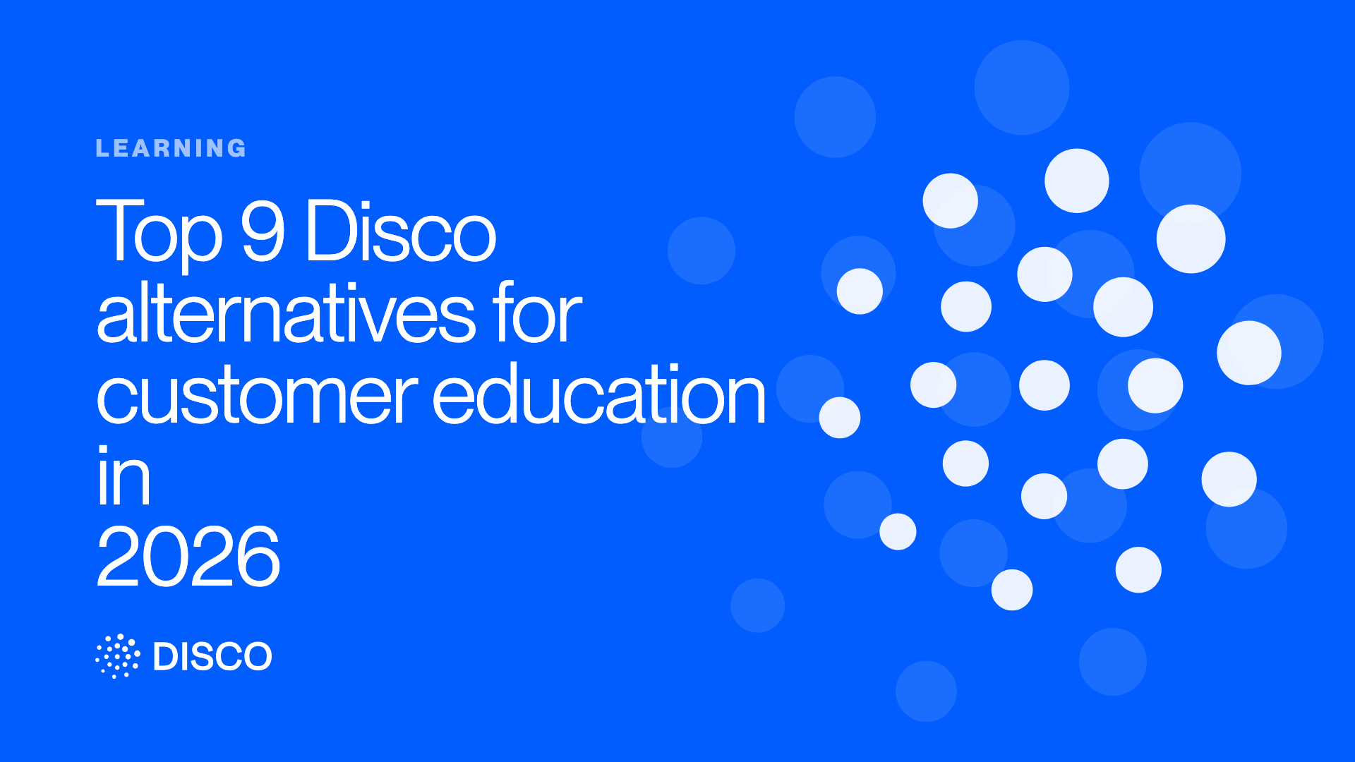 Top 9 Disco alternatives for customer education in 2026