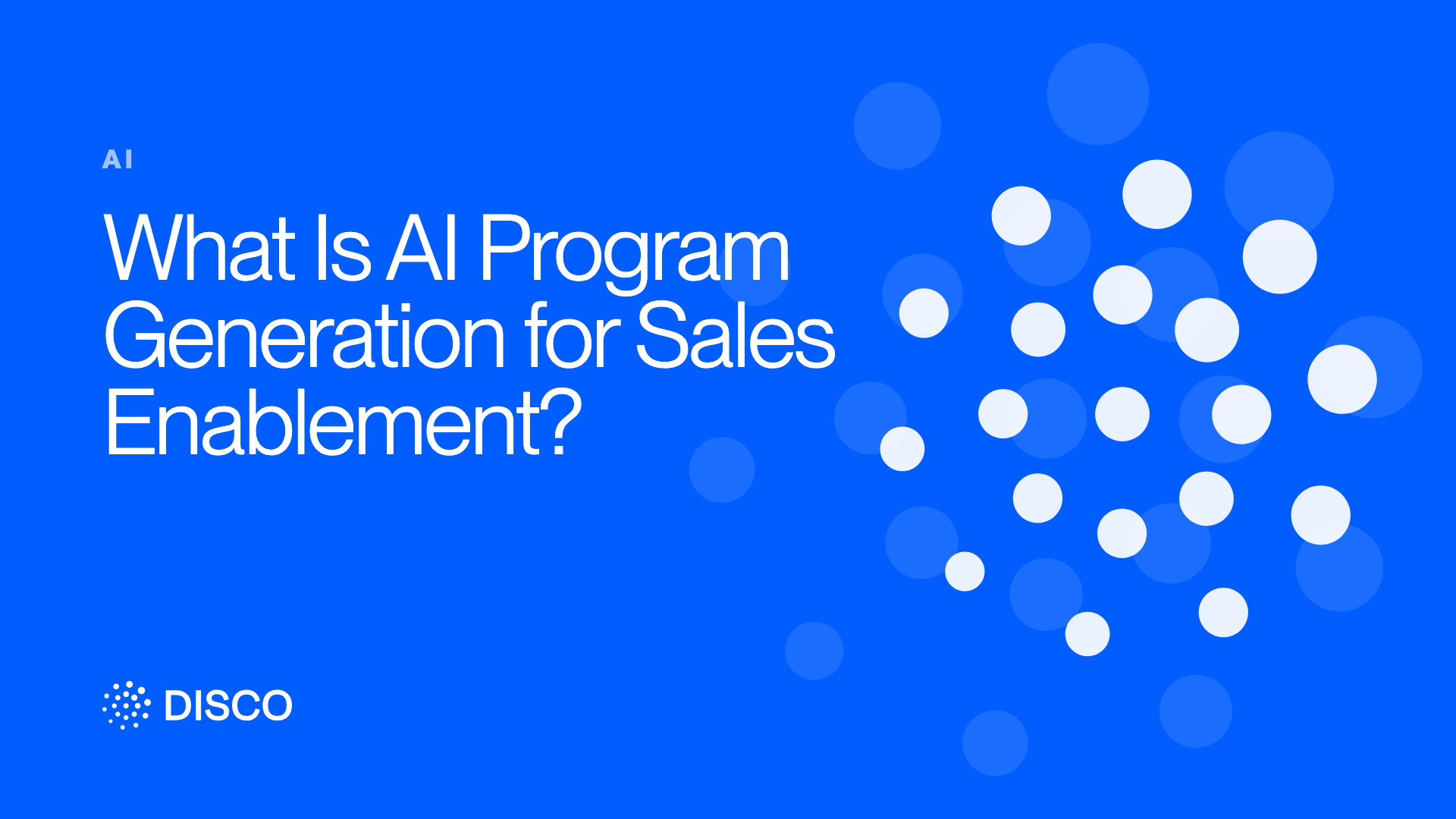 What Is AI Program Generation for Sales Enablement?