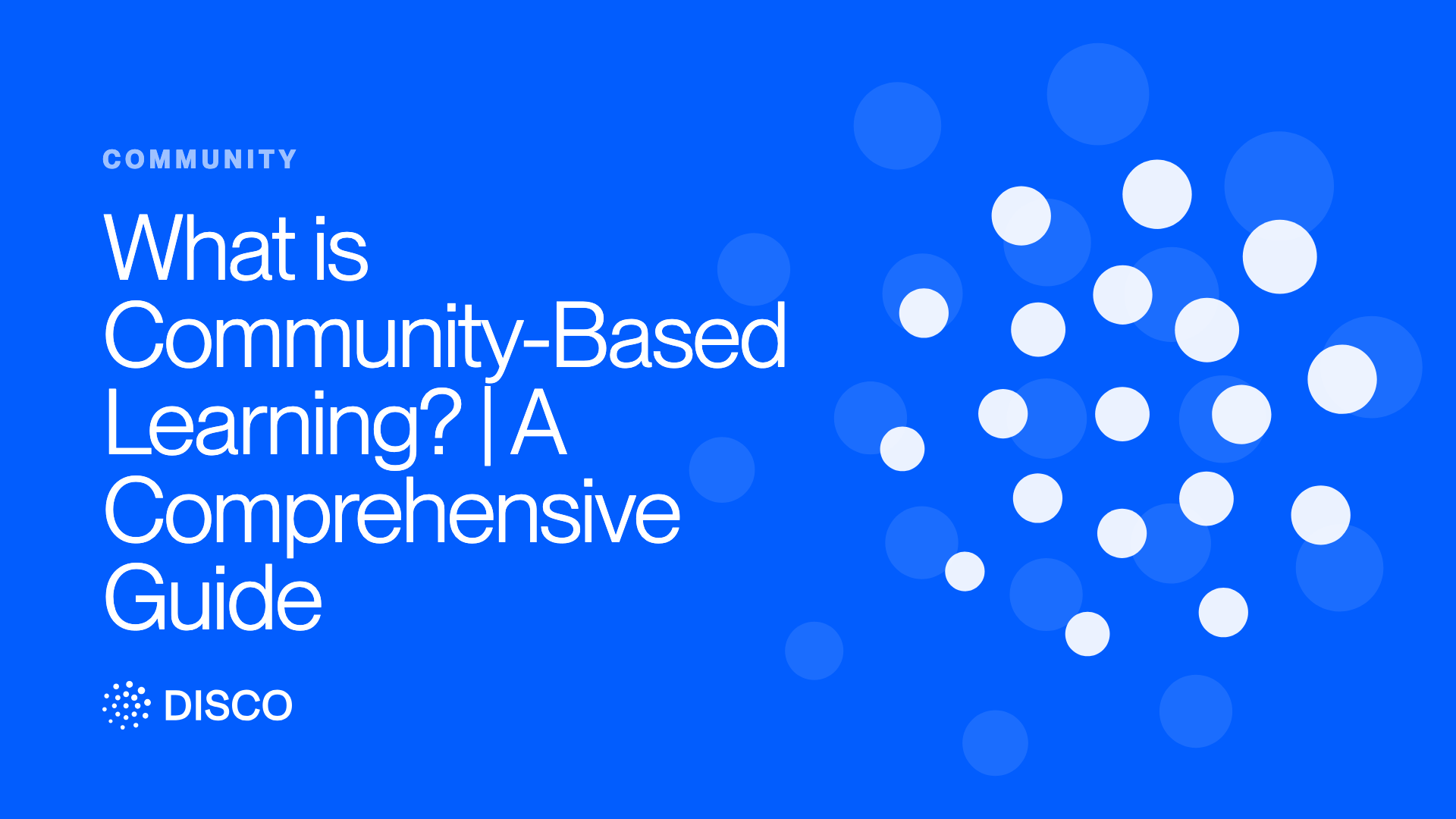 What is Community-Based Learning? | A Comprehensive Guide