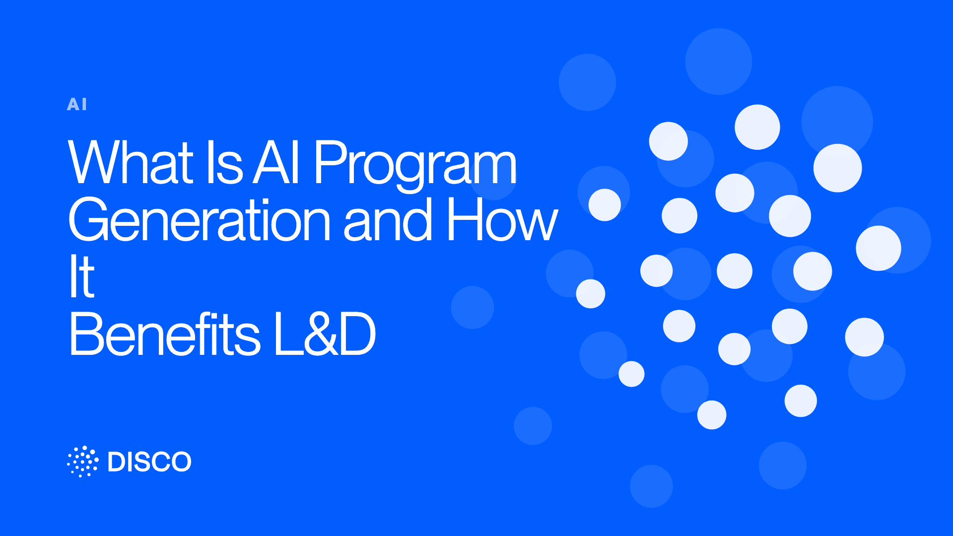 What Is AI Program Generation and How It Benefits L&D