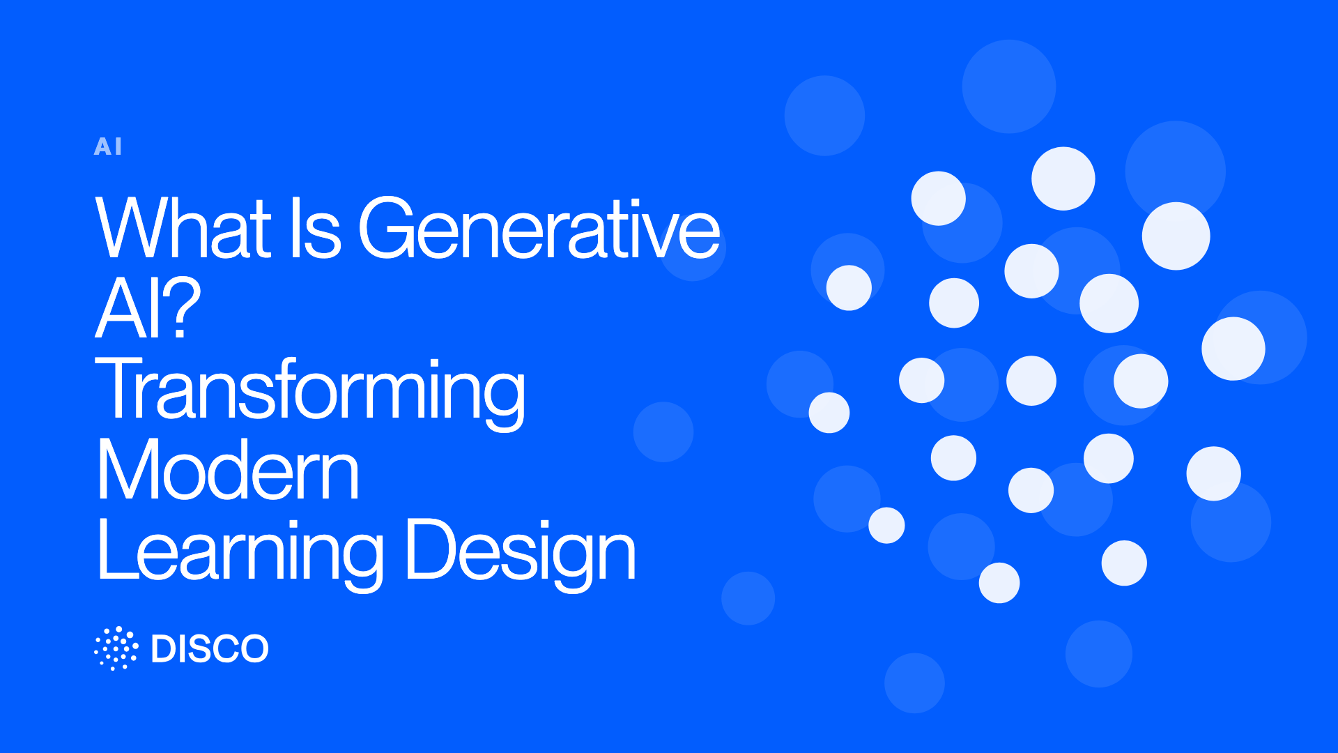 What Is Generative AI? Transforming Modern Learning Design