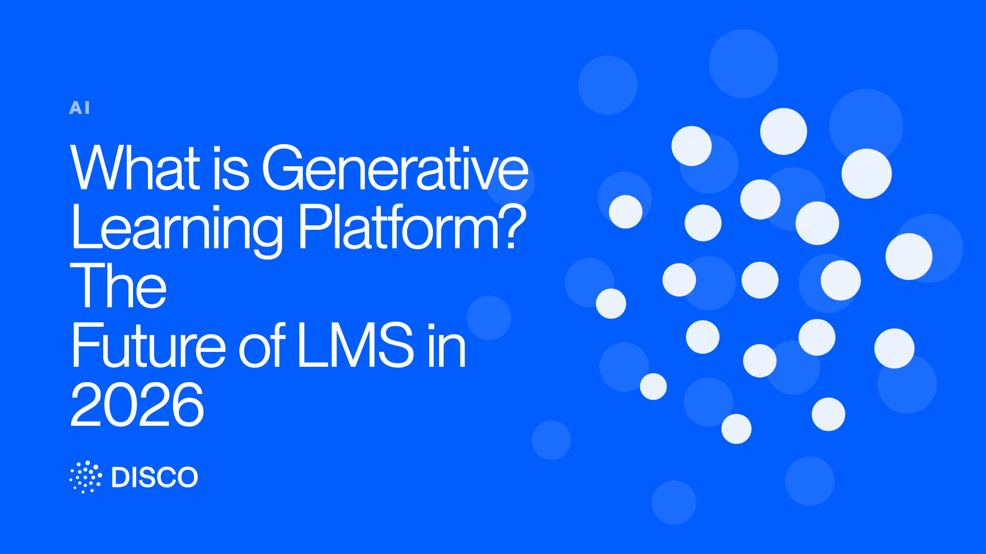 What is Generative Learning Platform? The Future of LMS in 2026