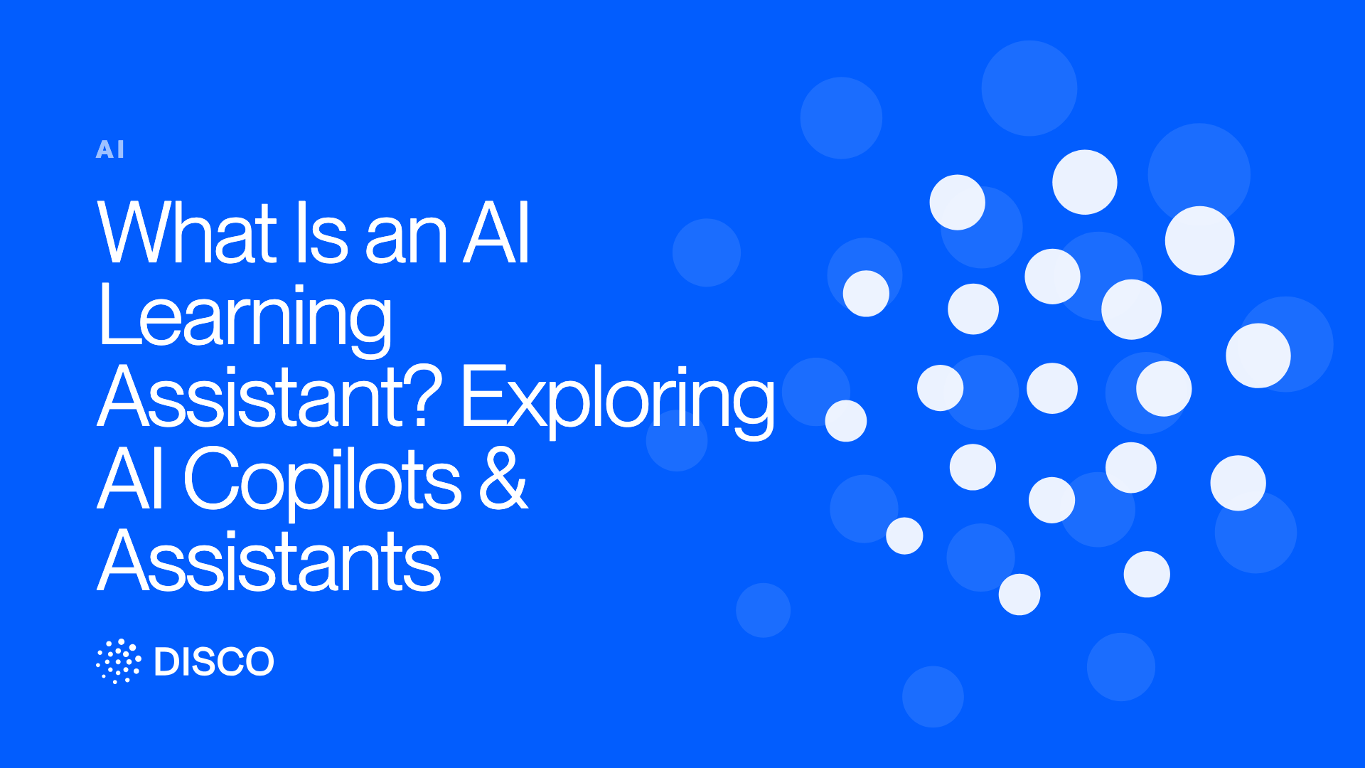 What Is an AI Learning Assistant? Exploring AI Copilots & Assistants