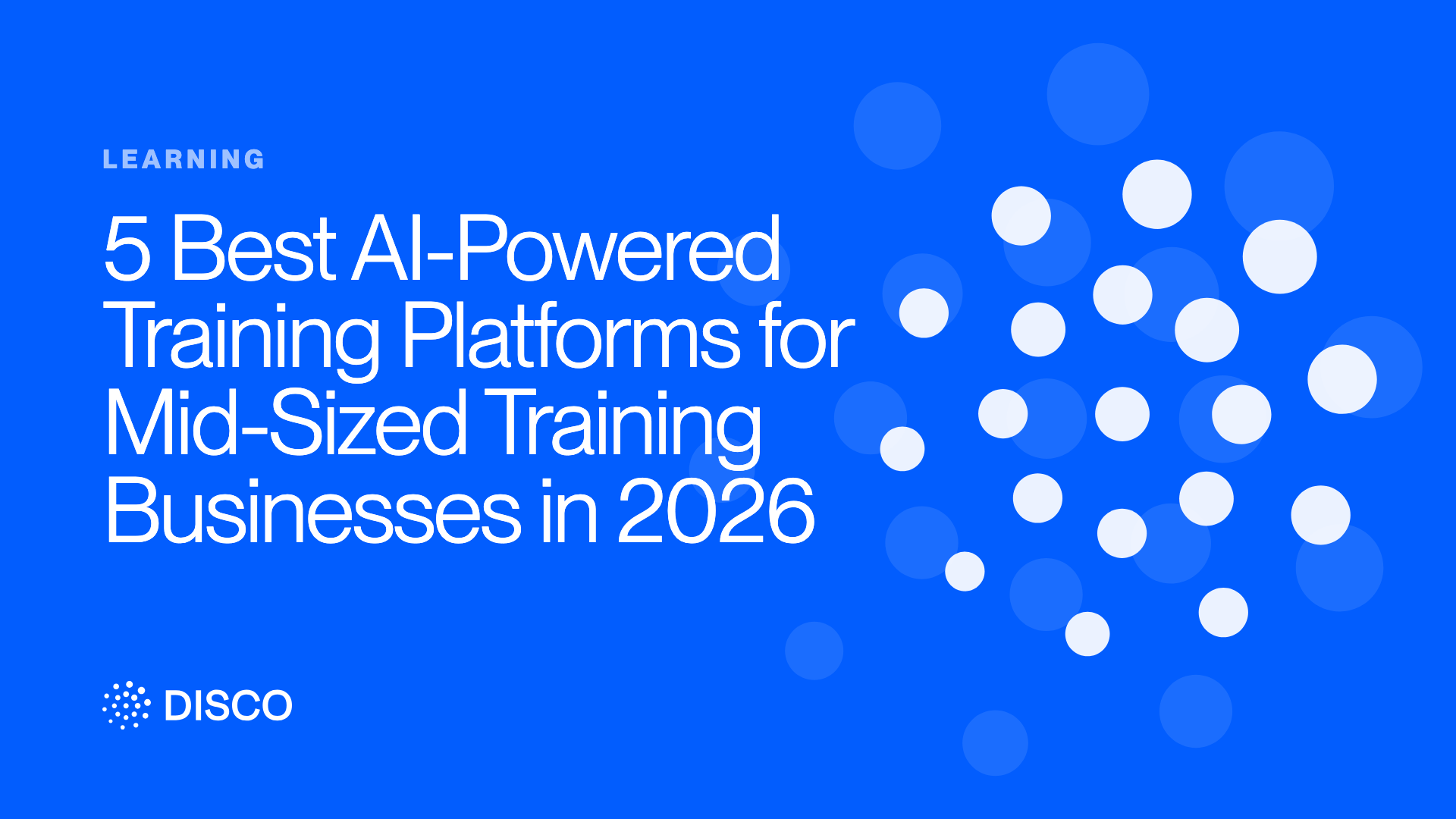 5 Best AI-Powered Training Platforms for Mid-Sized Training Businesses in 2026