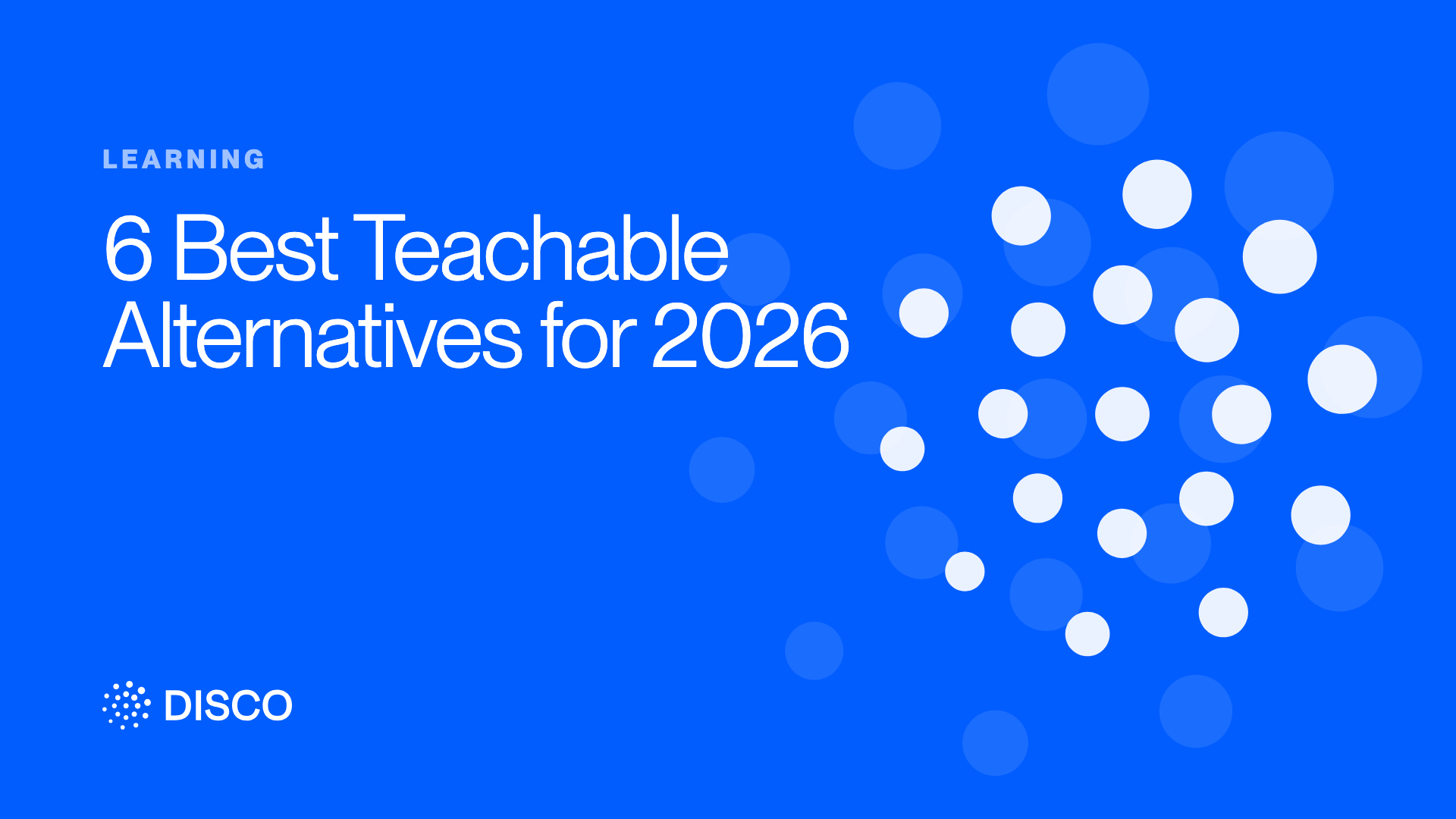6 Best Teachable Alternatives for 2026