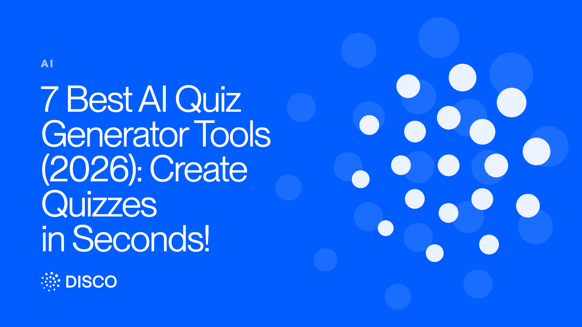 7 Best AI Quiz Generator Tools (2026): Create Quizzes in Seconds!