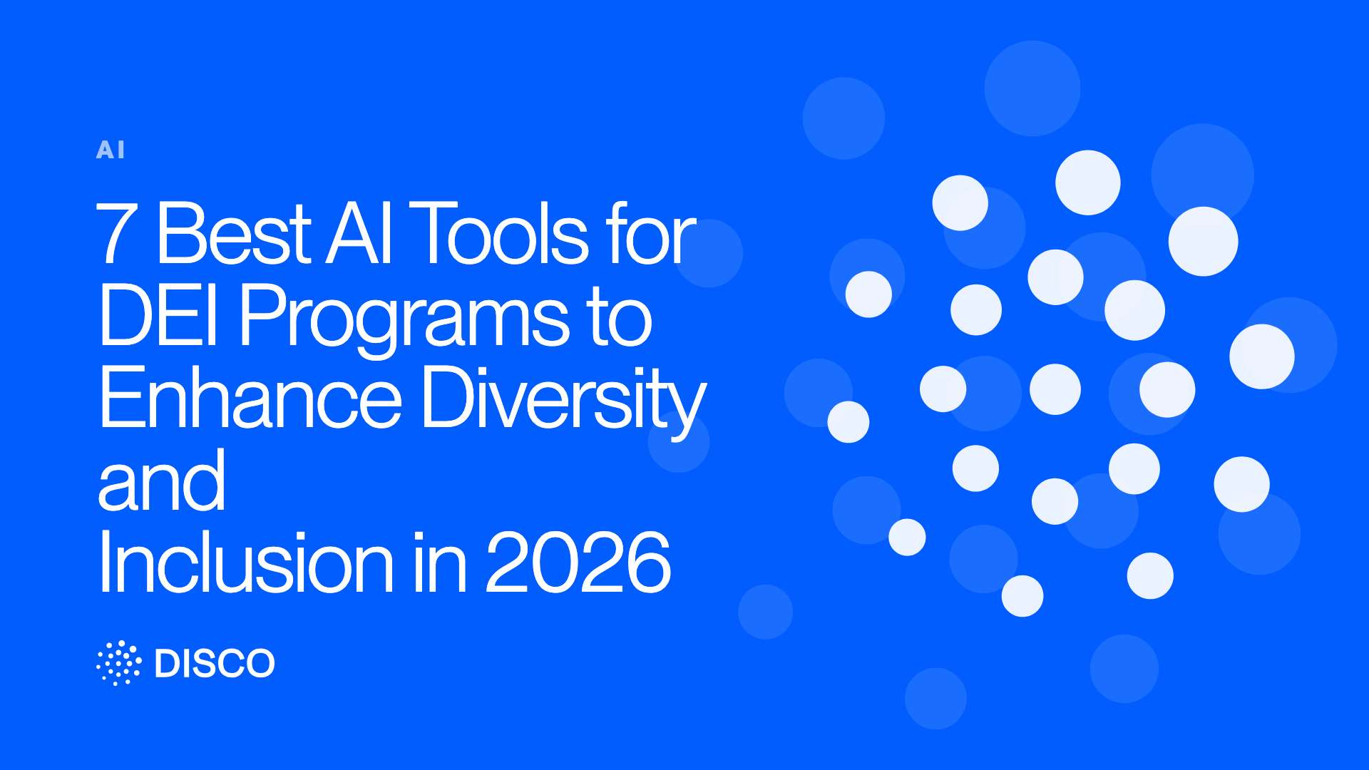 7 Best AI Tools for DEI Programs to Enhance Diversity and Inclusion in 2026