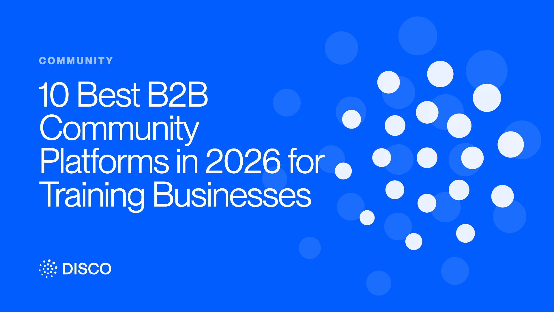 10 Best B2B Community Platforms in 2026 for Training Businesses