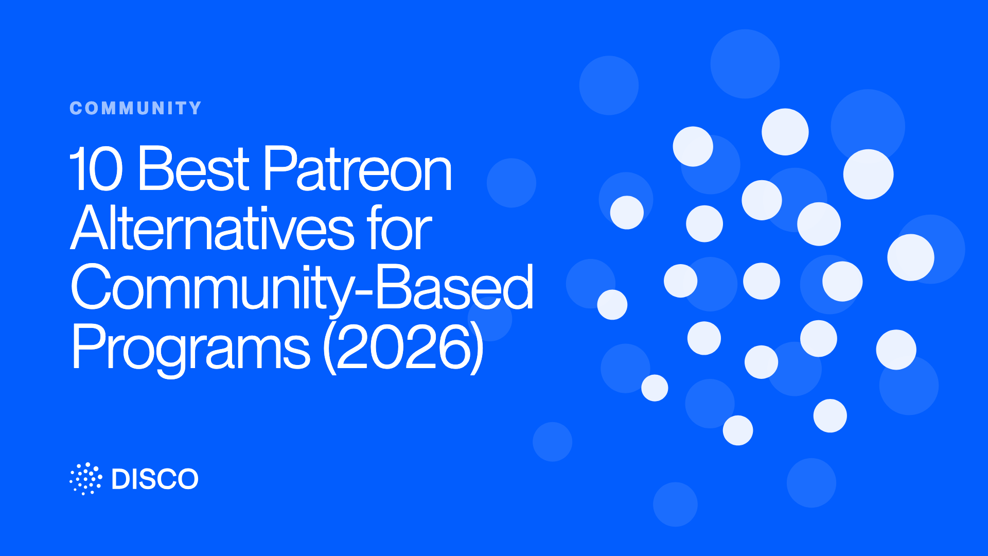 10 Best Patreon Alternatives for Community-Based Programs (2026)