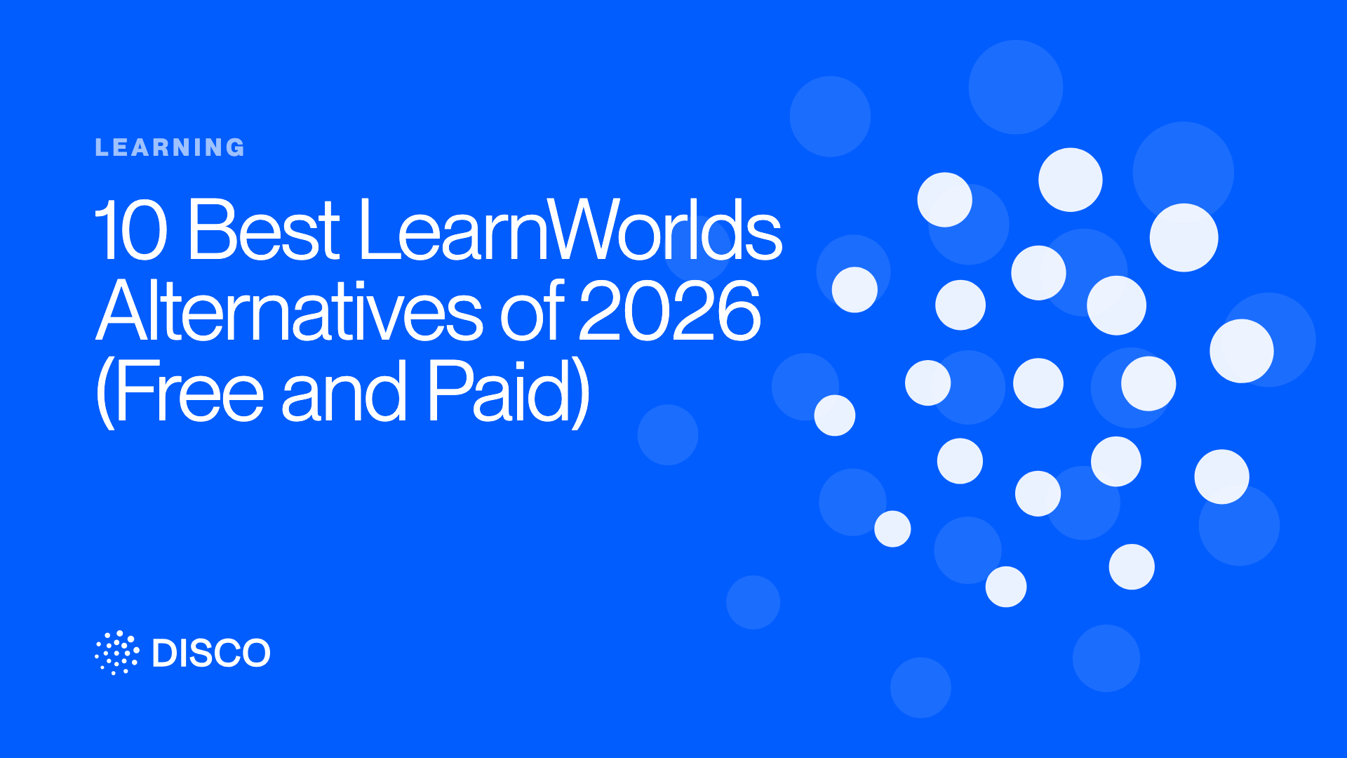 10 Best LearnWorlds Alternatives of 2026 (Free and Paid)
