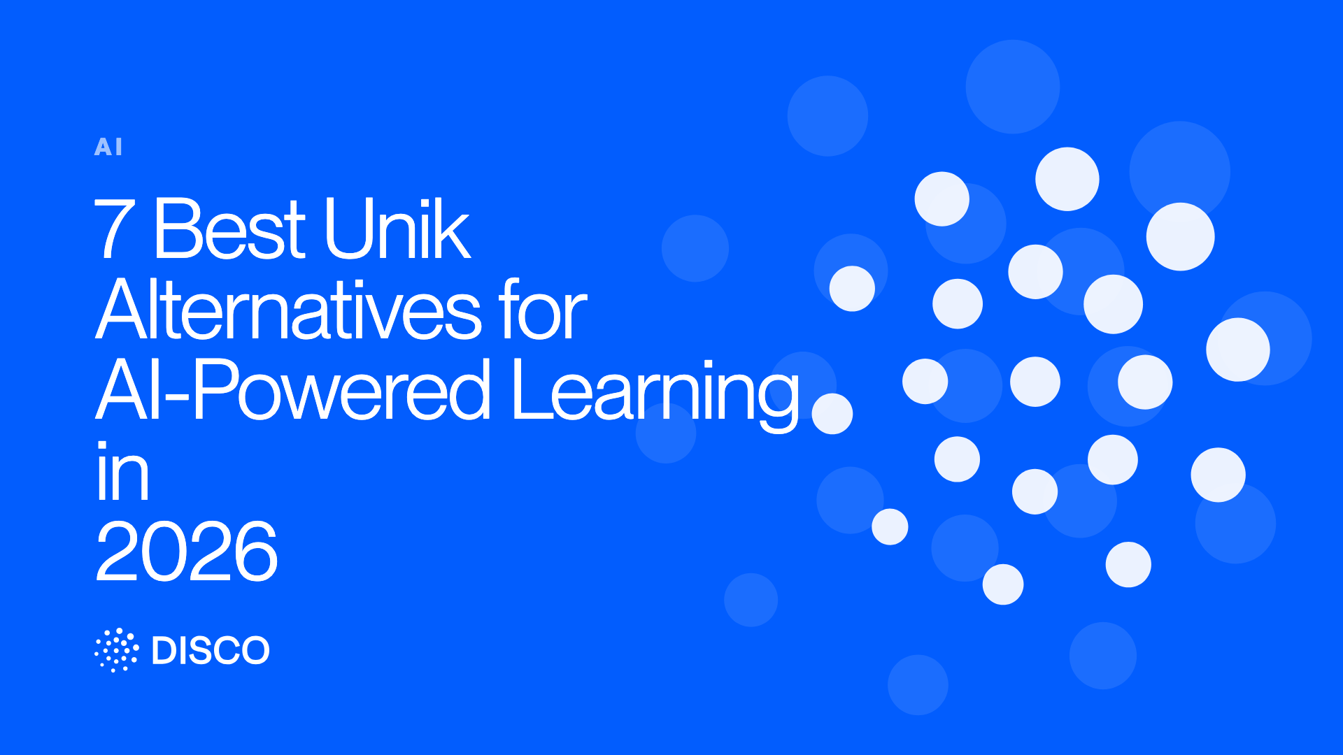 7 Best Unik Alternatives for AI-Powered Learning in 2026