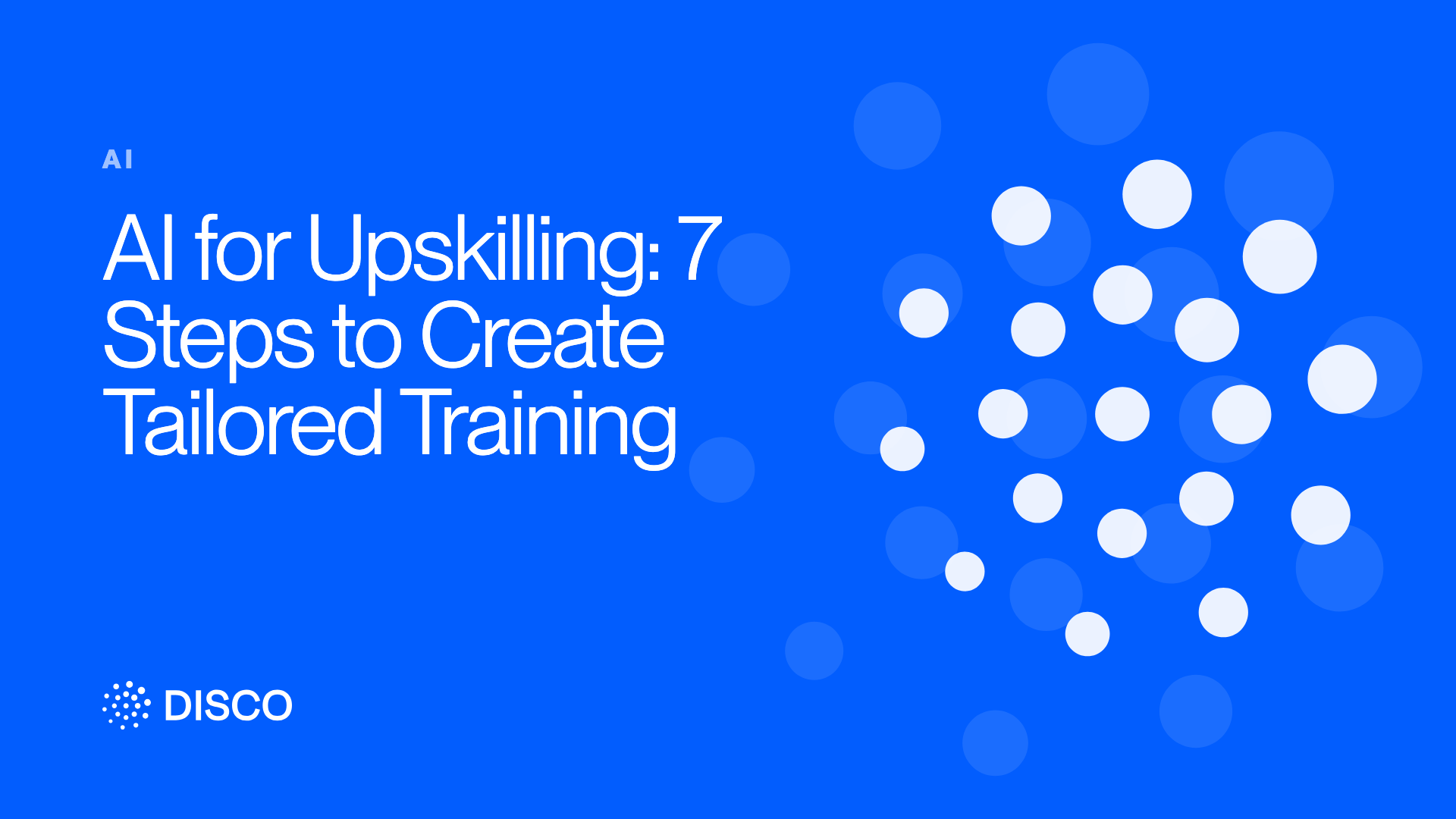 AI for Upskilling: 7 Steps to Create Tailored Training