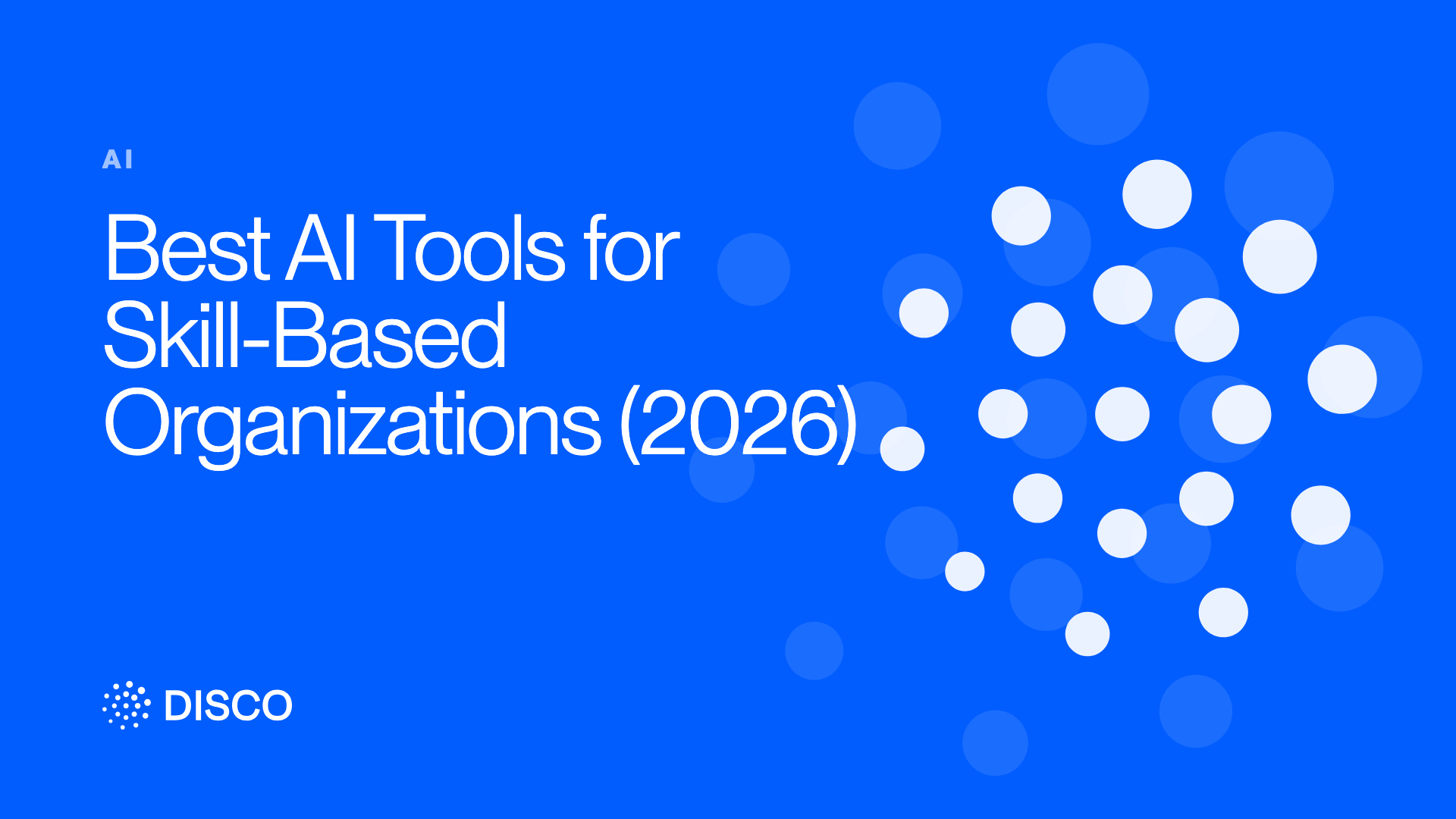 Best AI Tools for Skill-Based Organizations (2026)