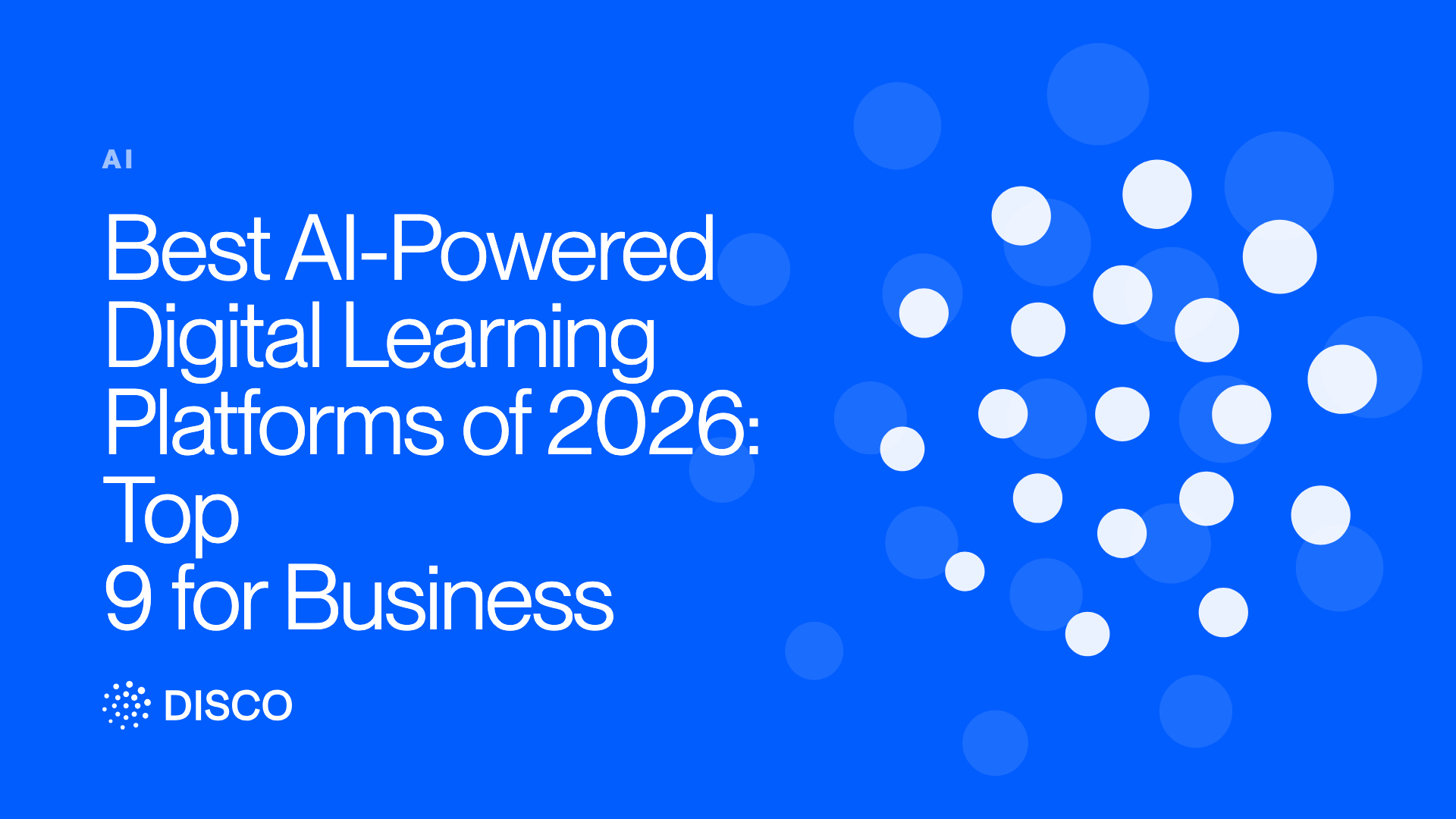 Best AI-Powered Digital Learning Platforms of 2026: Top 9 for Business