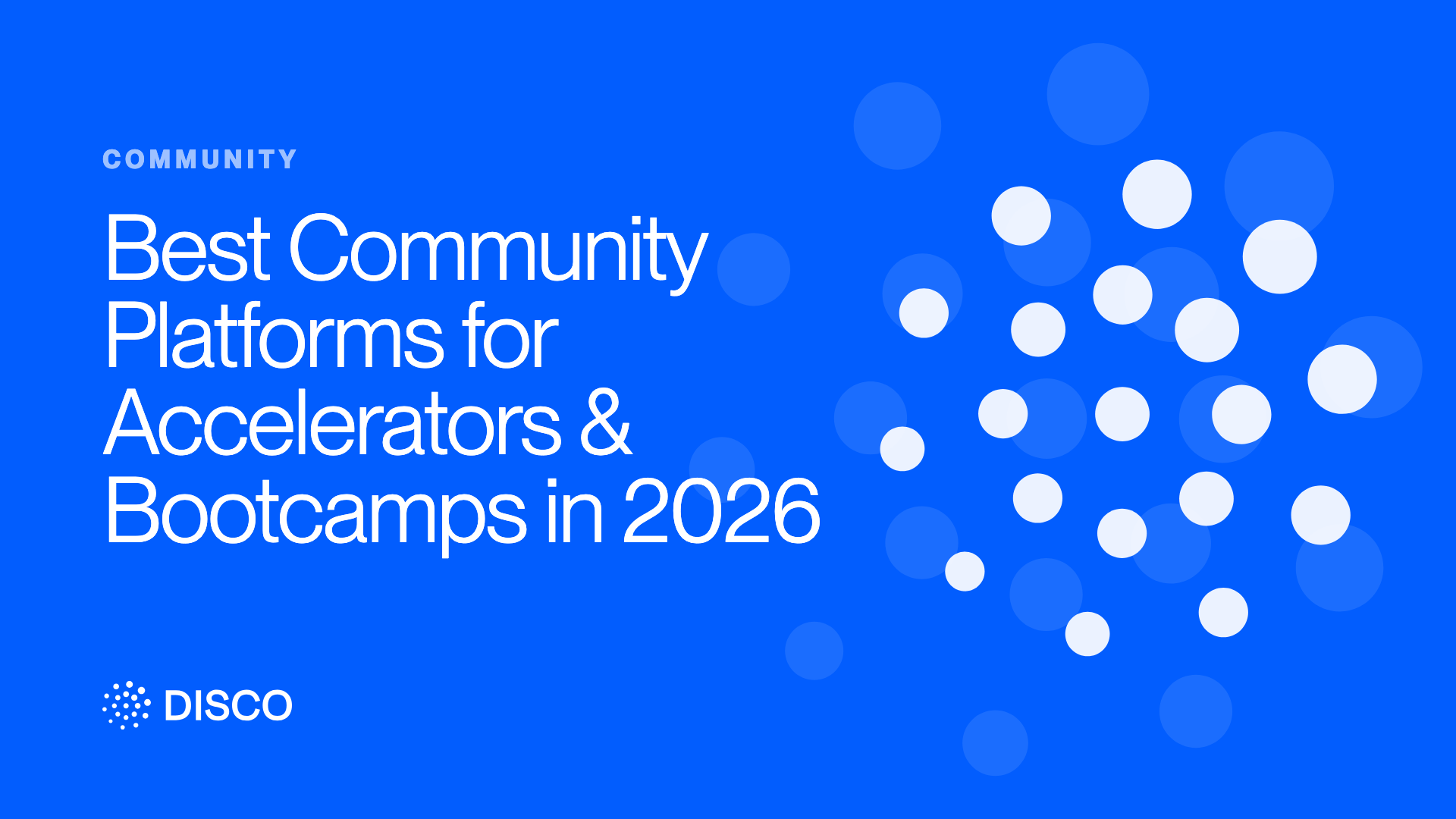 Best Community Platforms for Accelerators & Bootcamps in 2026