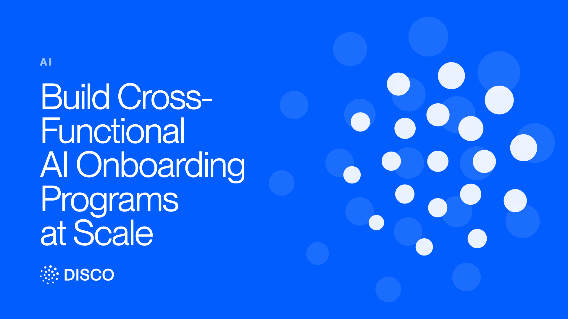 Build Cross-Functional AI Onboarding Programs at Scale