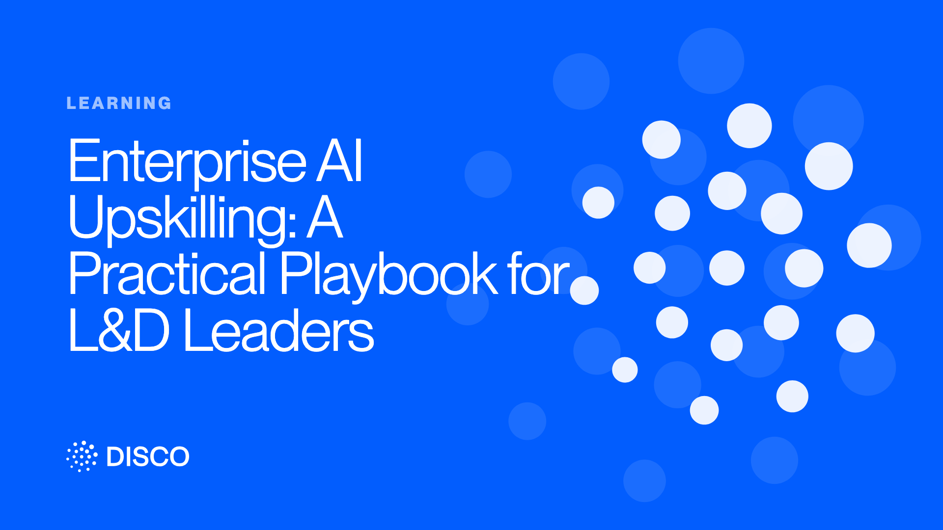 Enterprise AI Upskilling: A Practical Playbook for L&D Leaders