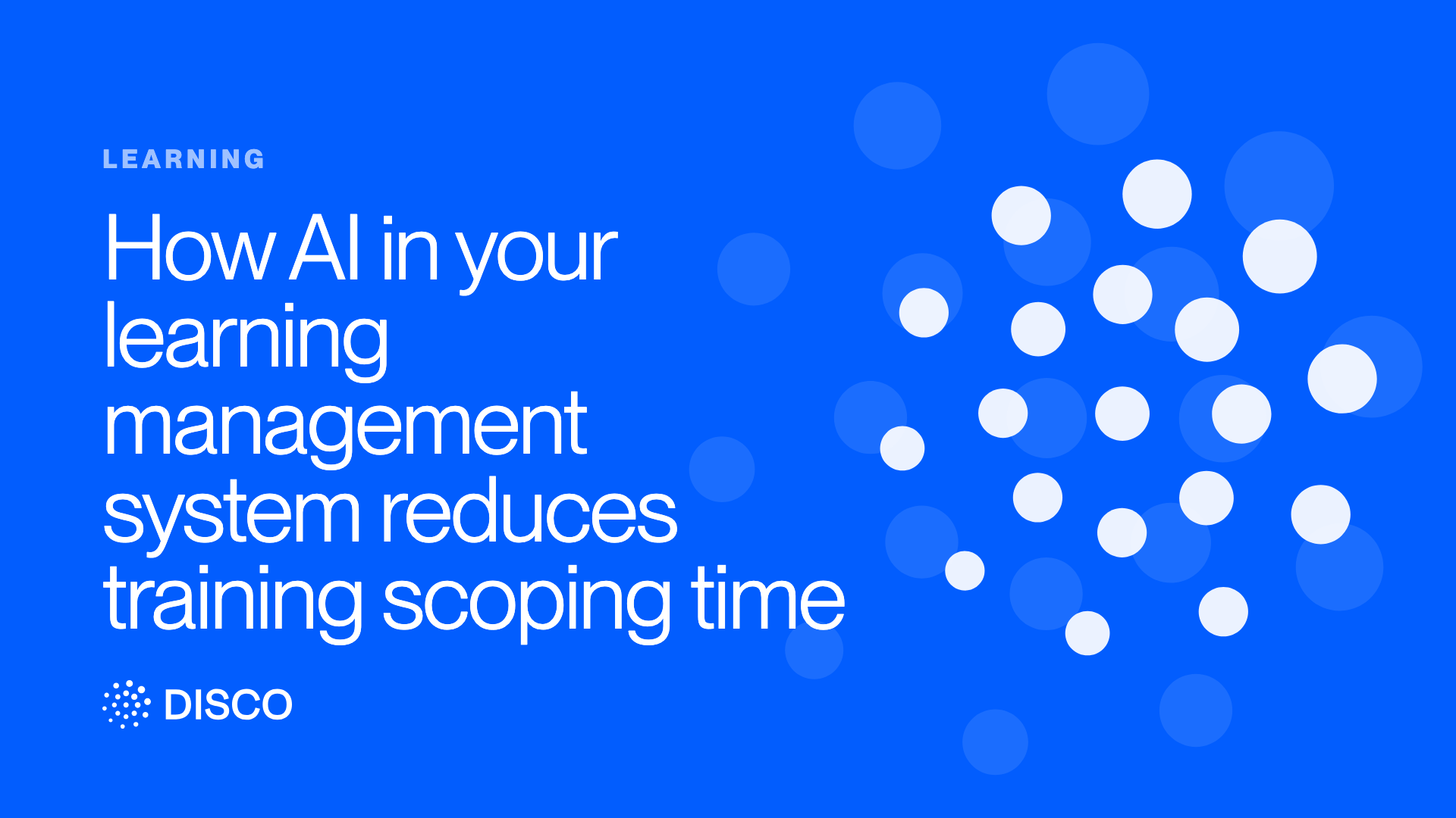 How AI in your learning management system reduces training scoping time