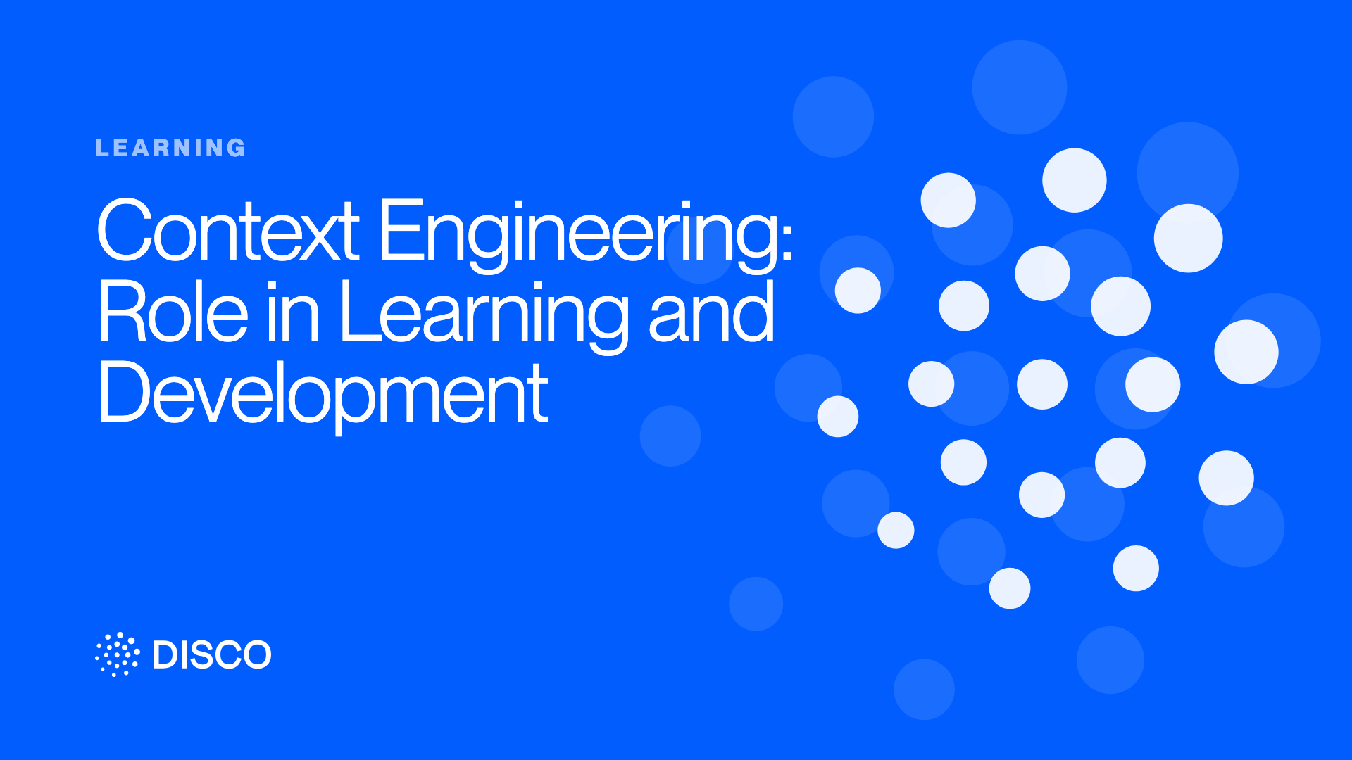 Context Engineering: Role in Learning and Development
