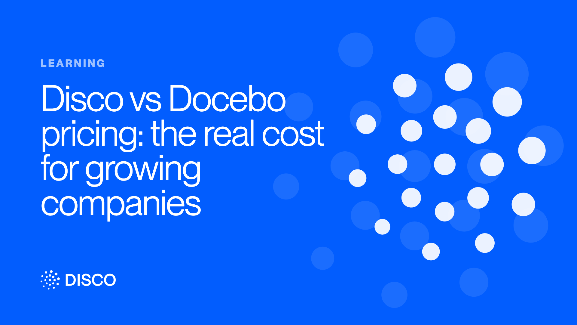 Disco vs Docebo pricing: the real cost for growing companies