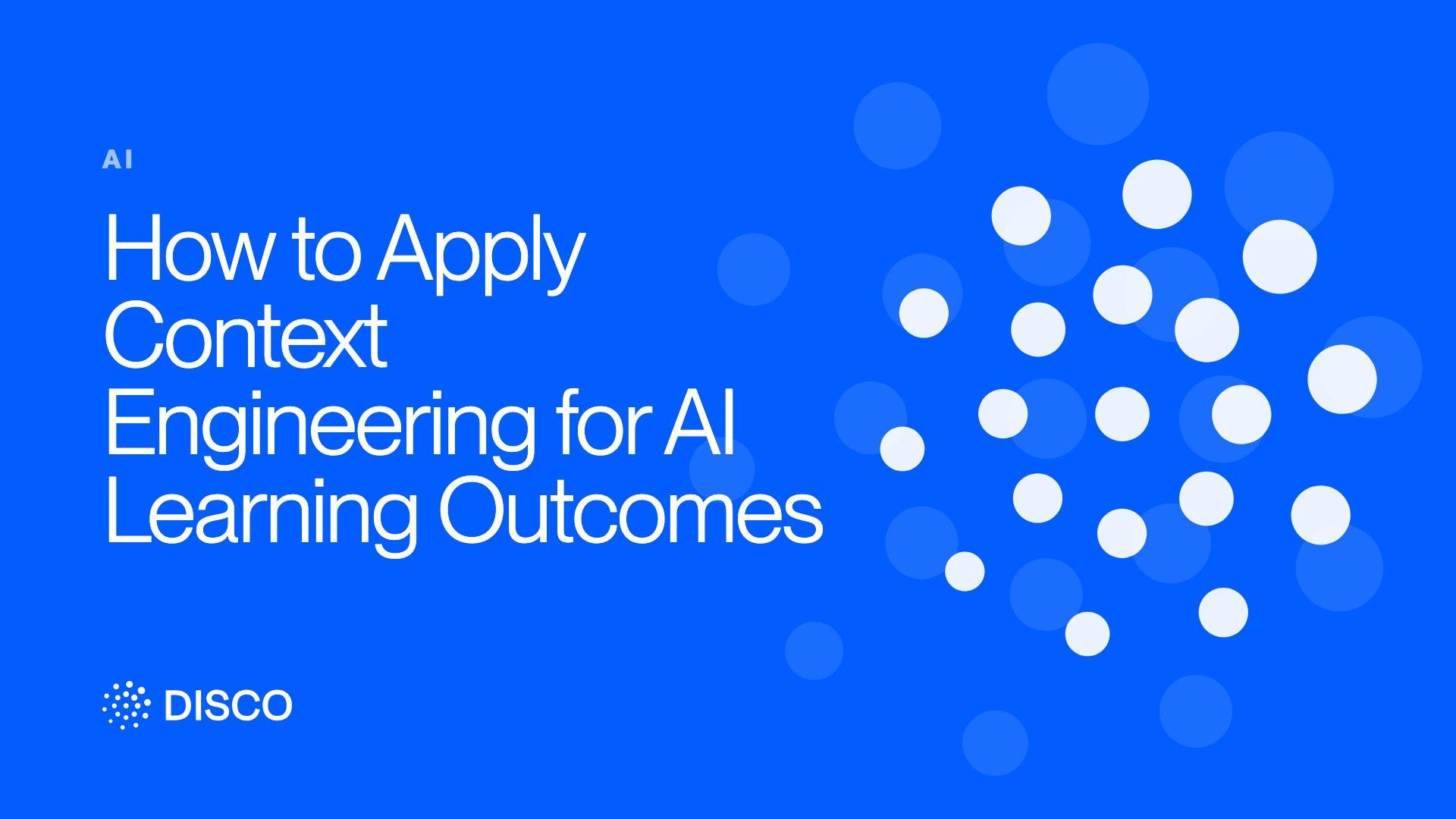 How to Apply Context Engineering for AI Learning Outcomes