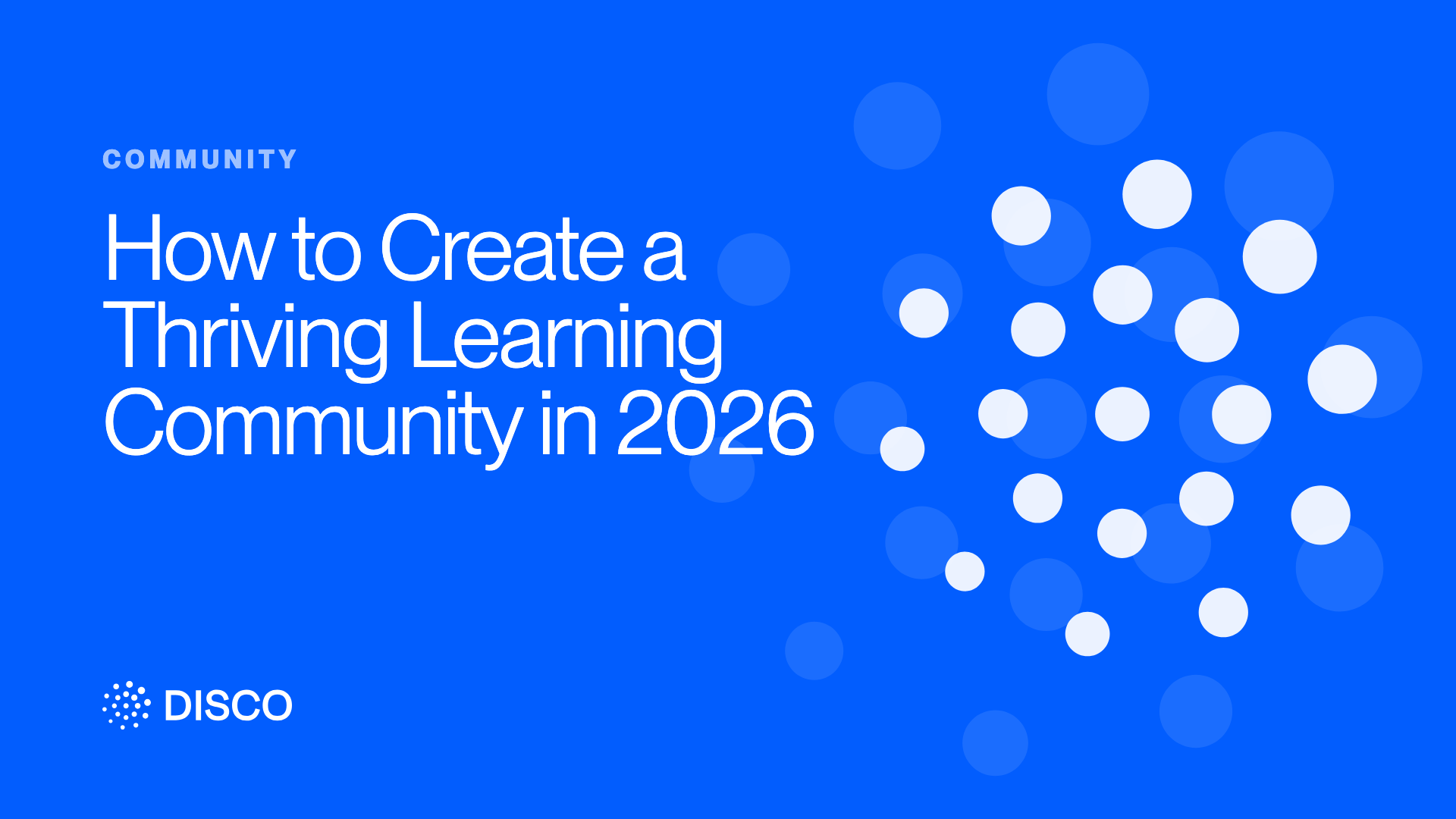 How to Create a Thriving Learning Community in 2026