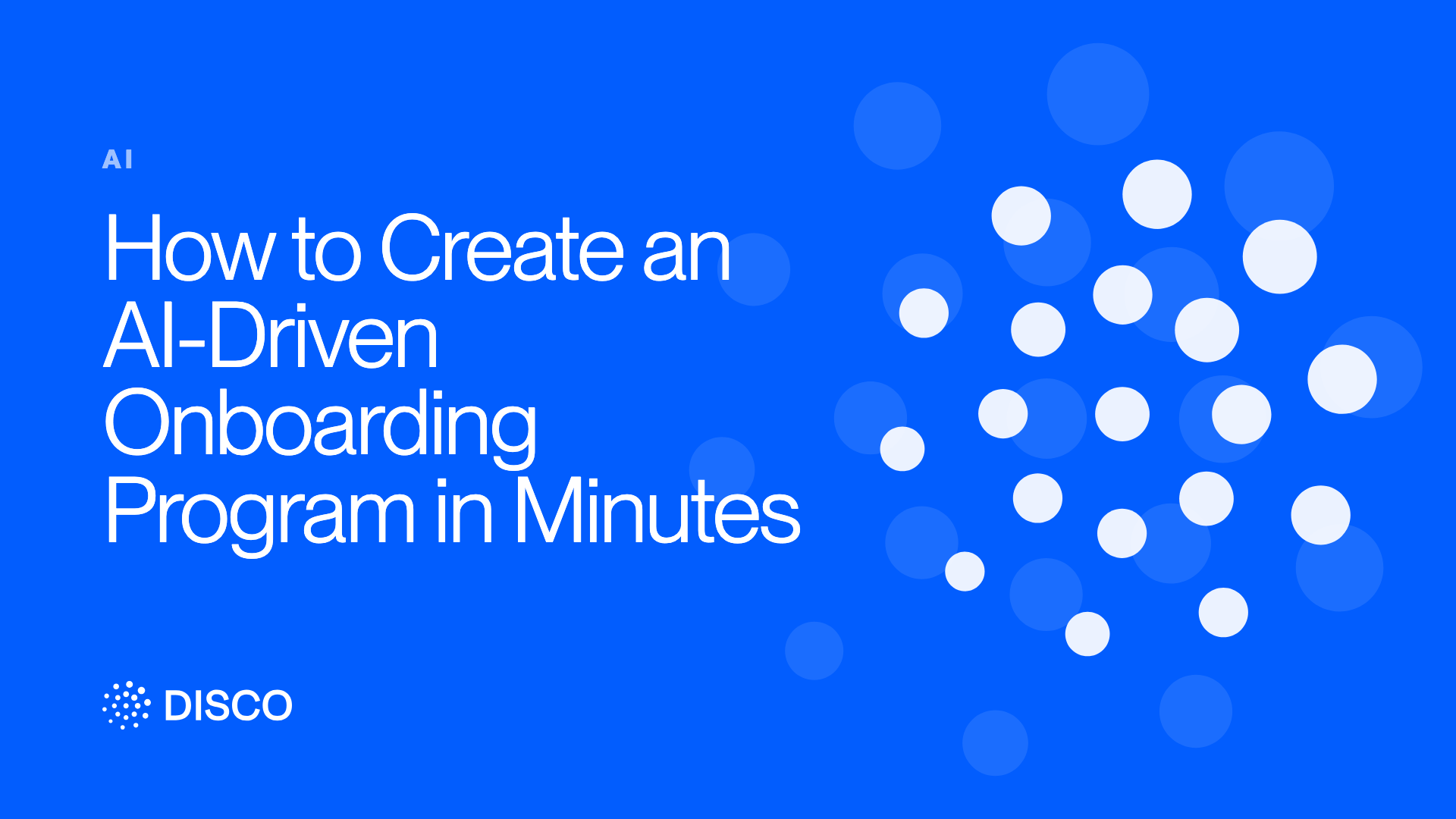 How to Create an AI-Driven Onboarding Program in Minutes