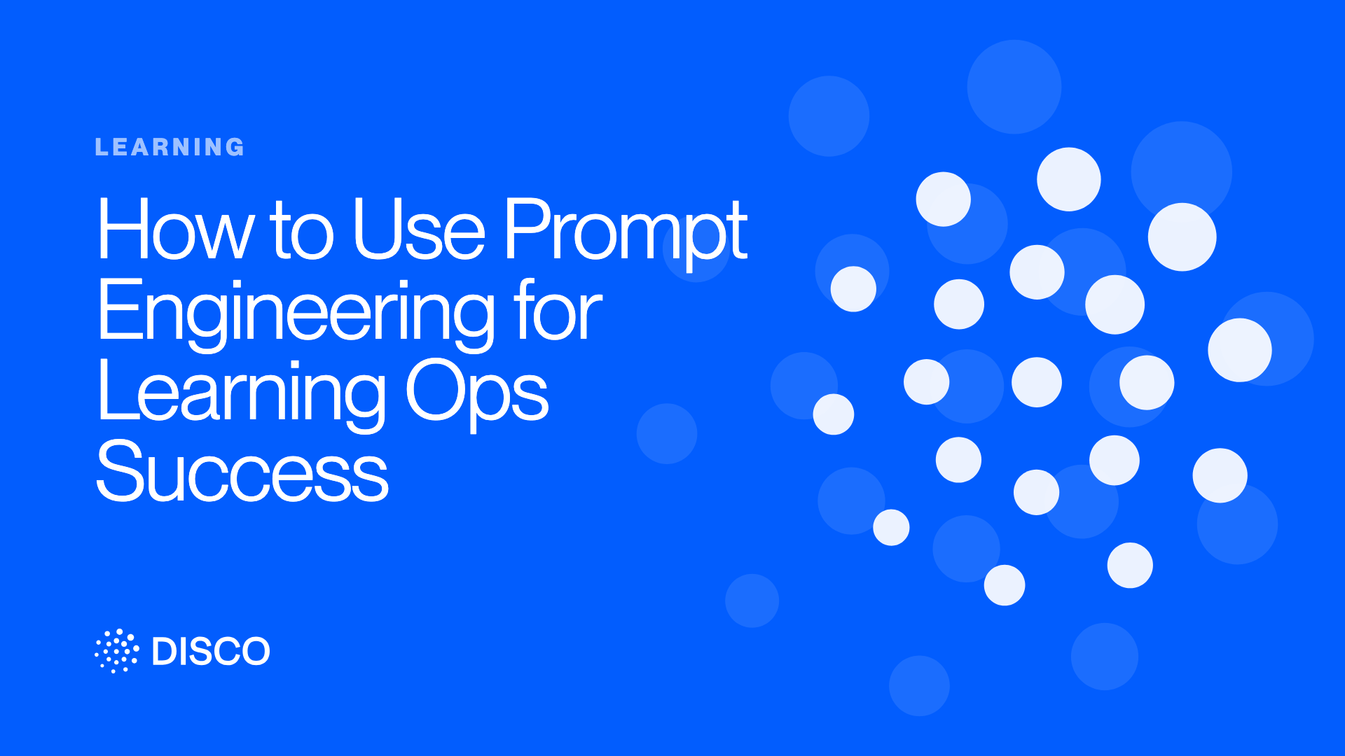 How to Use Prompt Engineering for Learning Ops Success