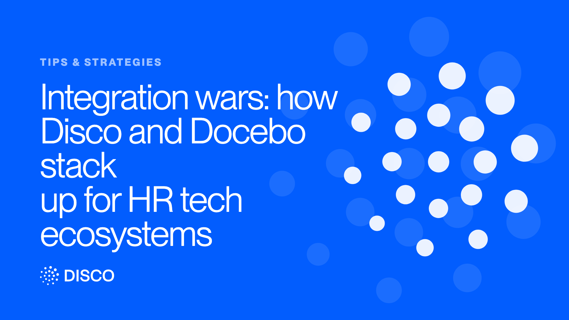Integration wars: how Disco and Docebo stack up for HR tech ecosystems
