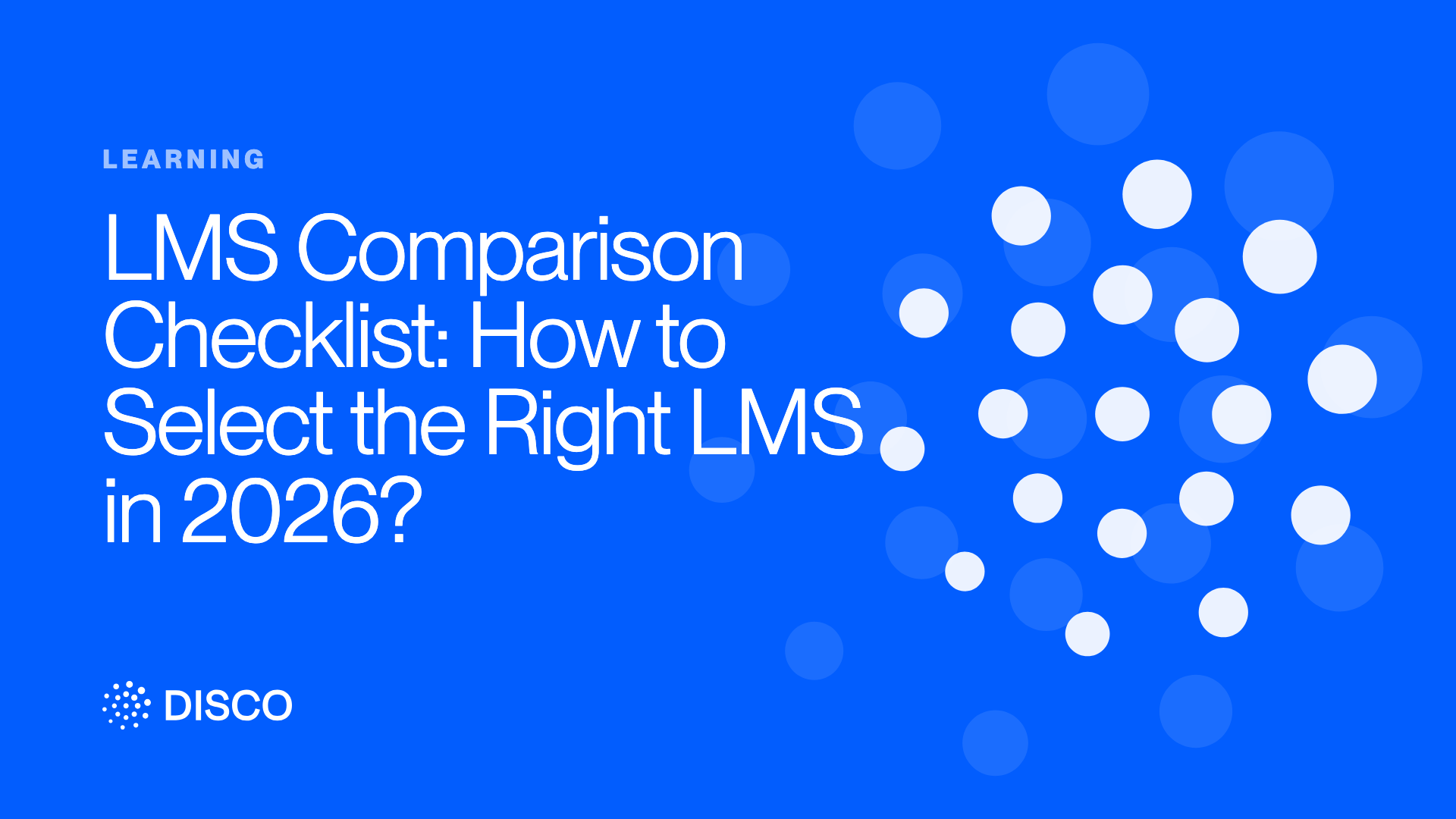 LMS Comparison Checklist: How to Select the Right LMS in 2026?