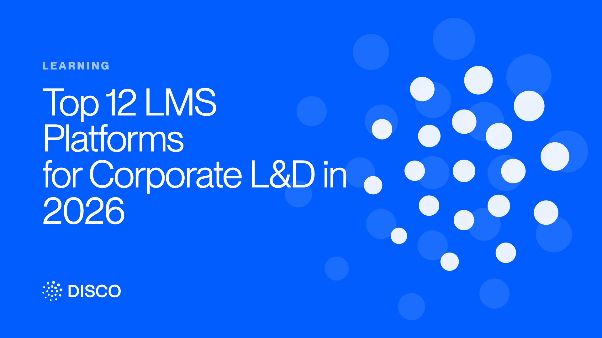Top 12 LMS Platforms for Corporate L&D in 2026