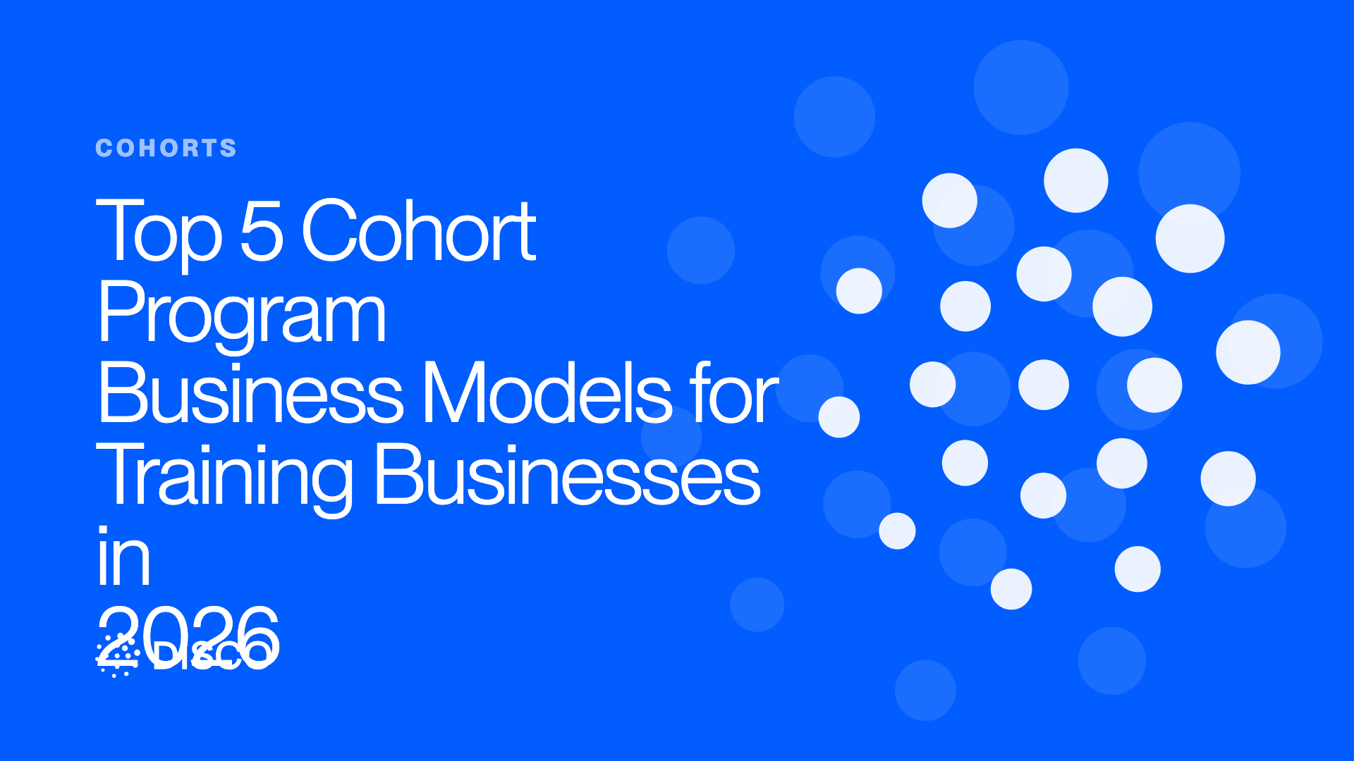 Top 5 Cohort Program Business Models for Training Businesses in 2026