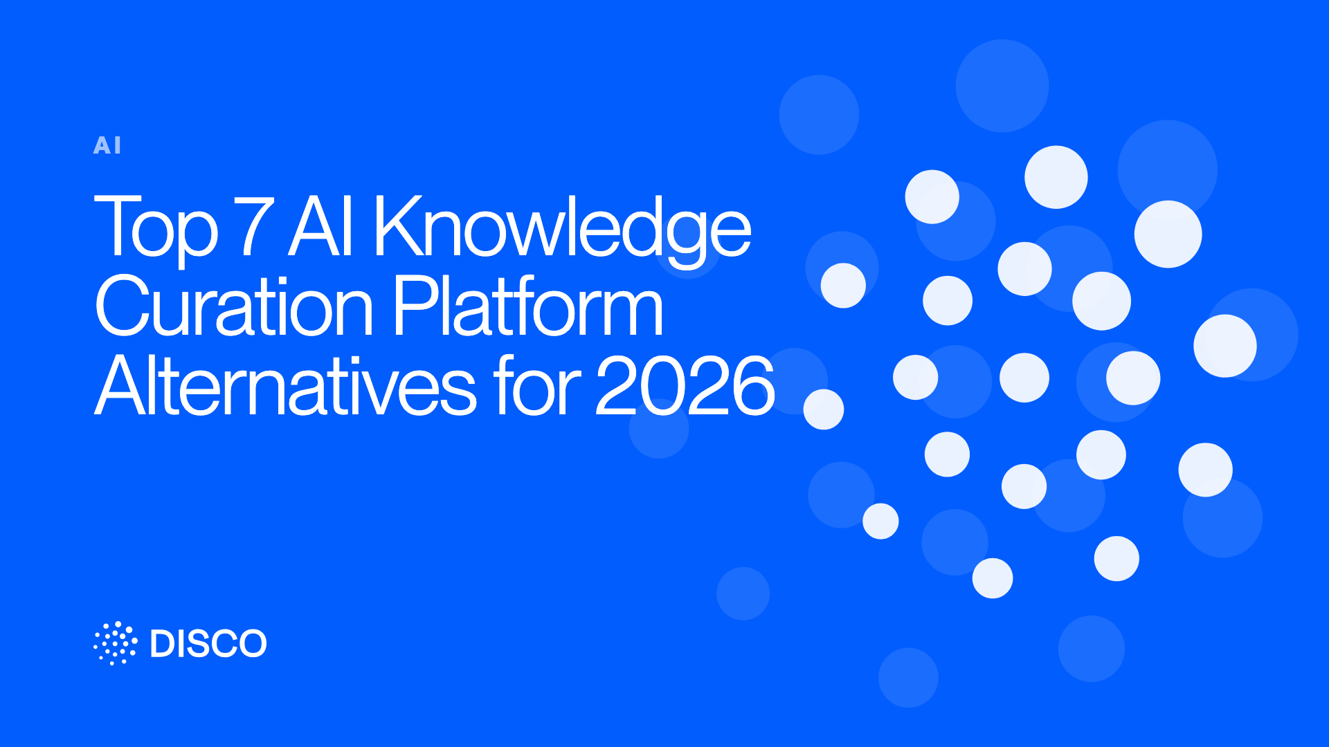 Top 7 AI Knowledge Curation Platform Alternatives for 2026