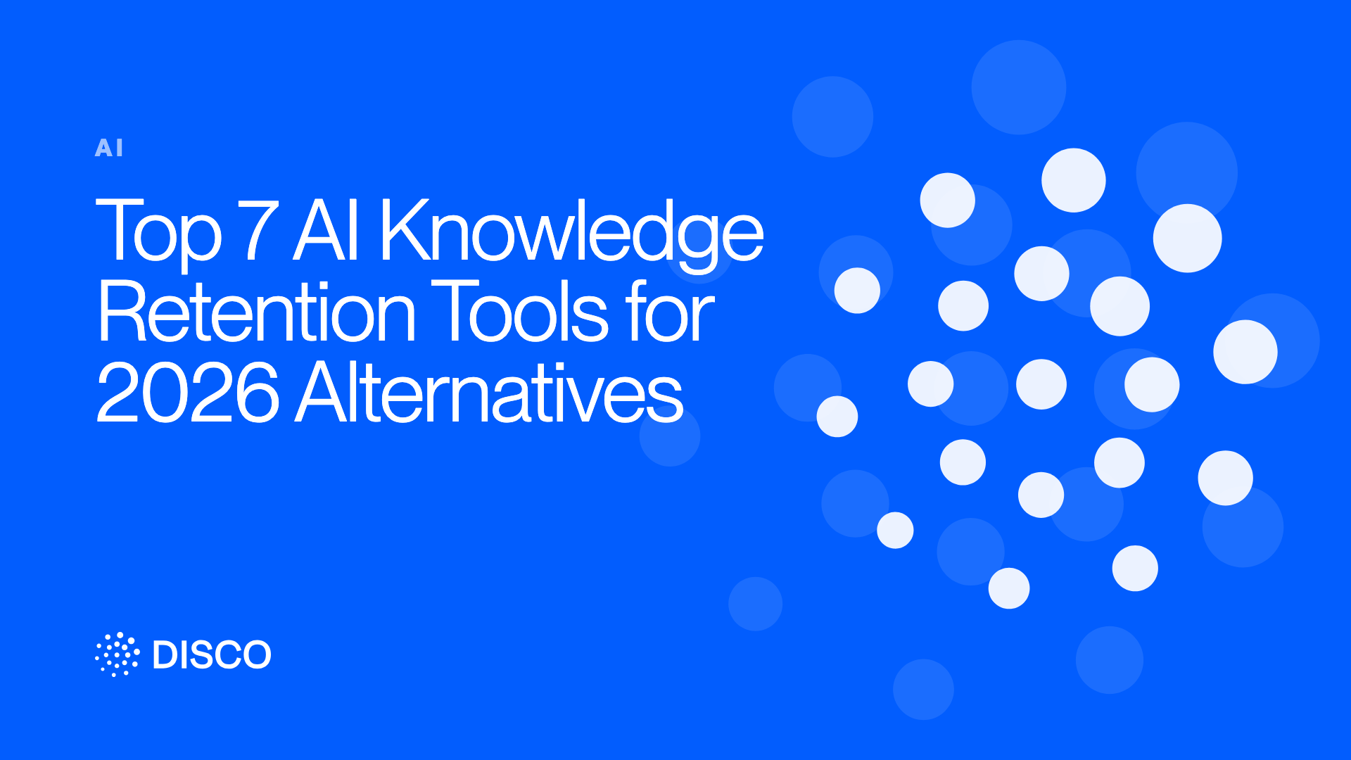 Top 7 AI Knowledge Retention Tools for 2026 Alternatives