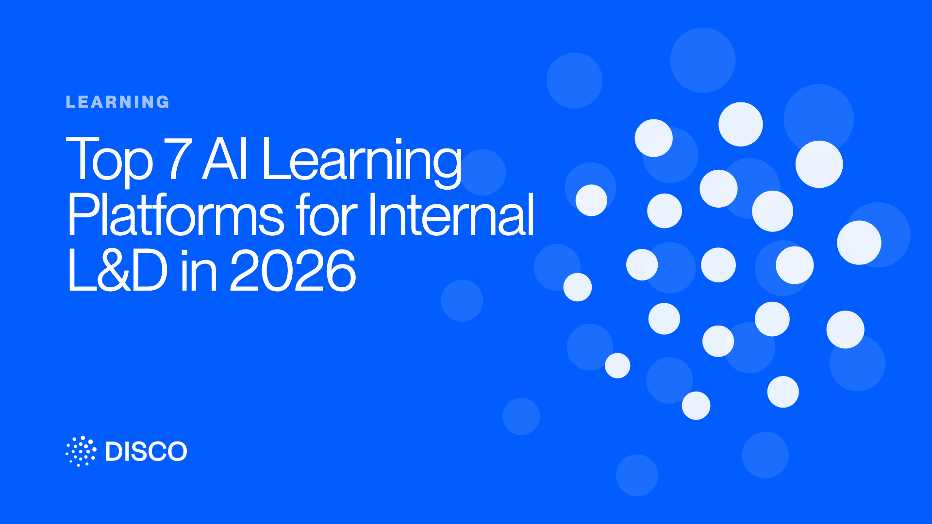 Top 7 AI Learning Platforms for Internal L&D in 2026