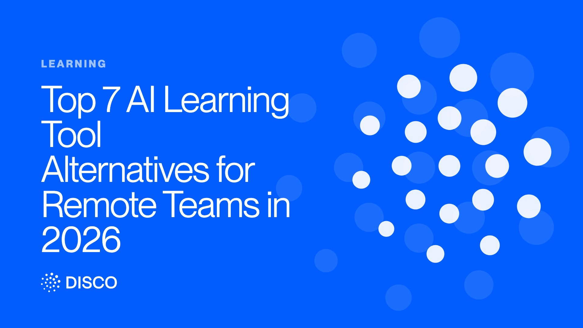 Top 7 AI Learning Tool Alternatives for Remote Teams in 2026