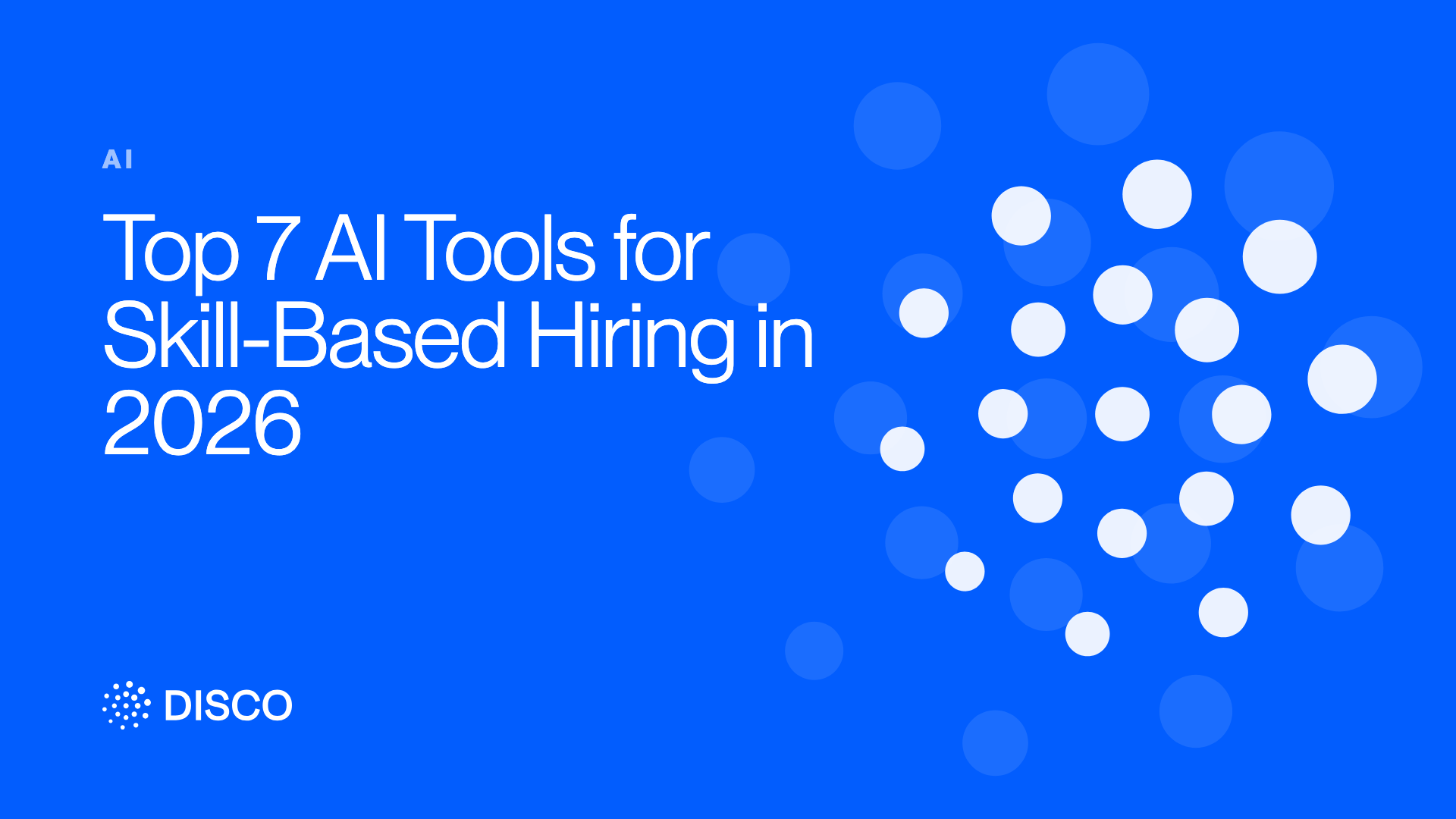 Top 7 AI Tools for Skill-Based Hiring in 2026