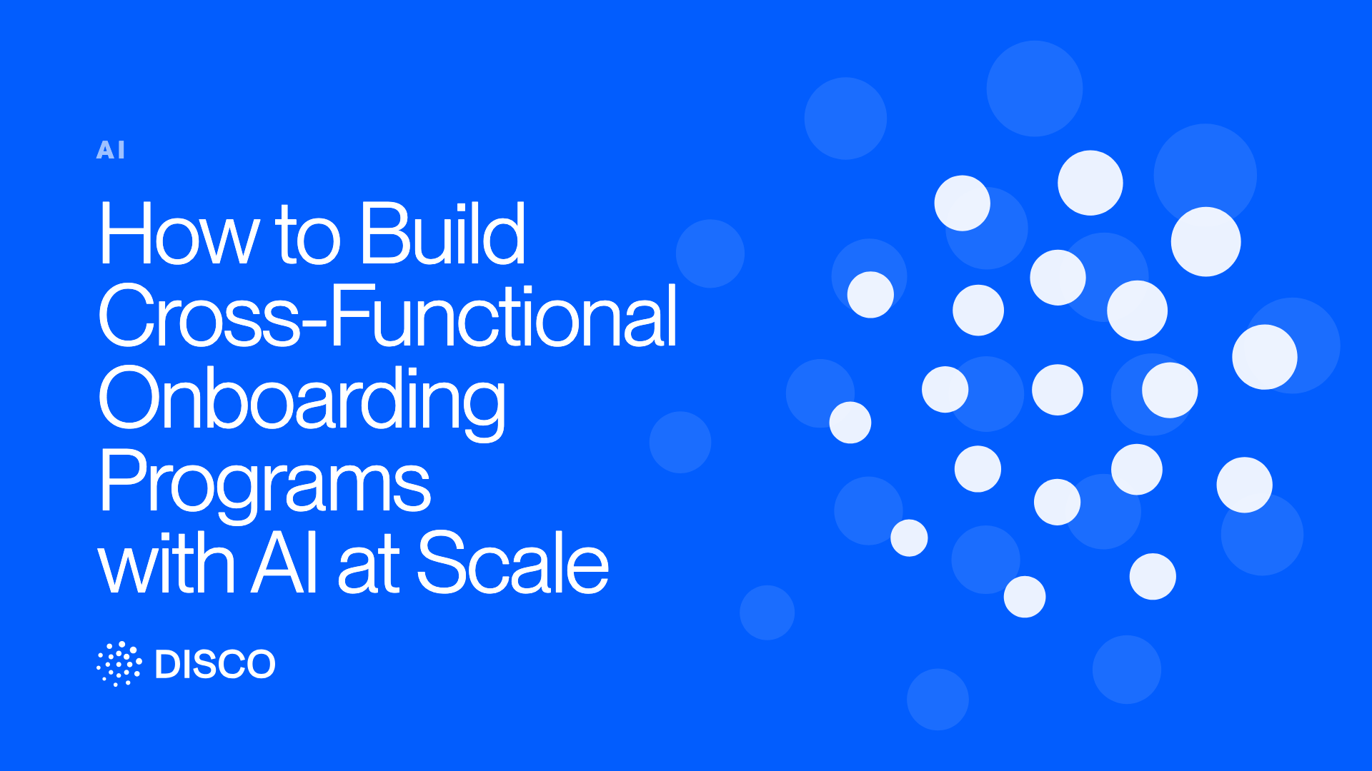 How to Build Cross-Functional Onboarding Programs with AI at Scale